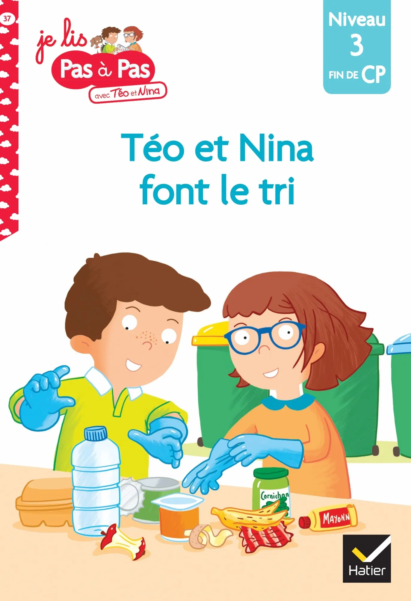 Téo et Nina Fin de CP Niveau 3 - Téo et Nina font le tri: Niveau 3 fin de CP
