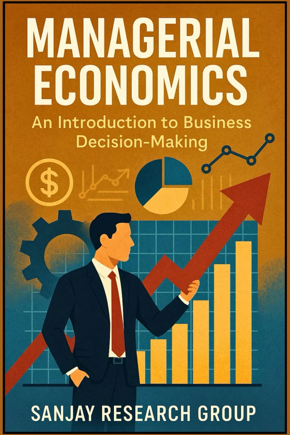 Managerial Economics: An Introduction to Business Decision Making: 3