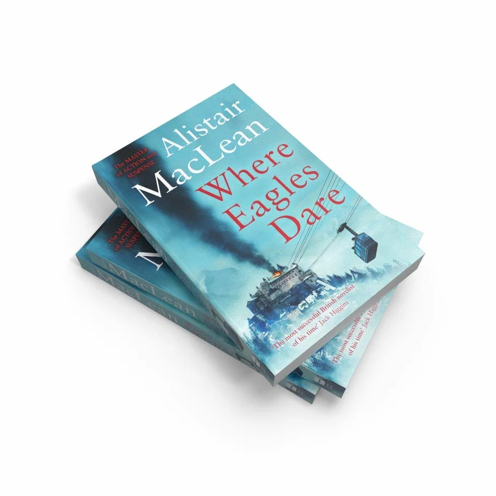 Where Eagles Dare: The classic World War II thriller from the bestselling author