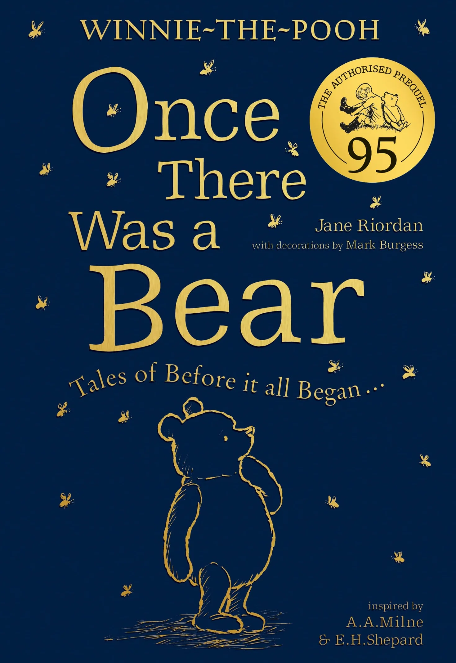 Winnie-the-Pooh: Once There Was a Bear (The Official 95th Anniversary Prequel): Timeless Tales Inspired by Milne’s Classic Stories About The Nation’s Favourite Bear