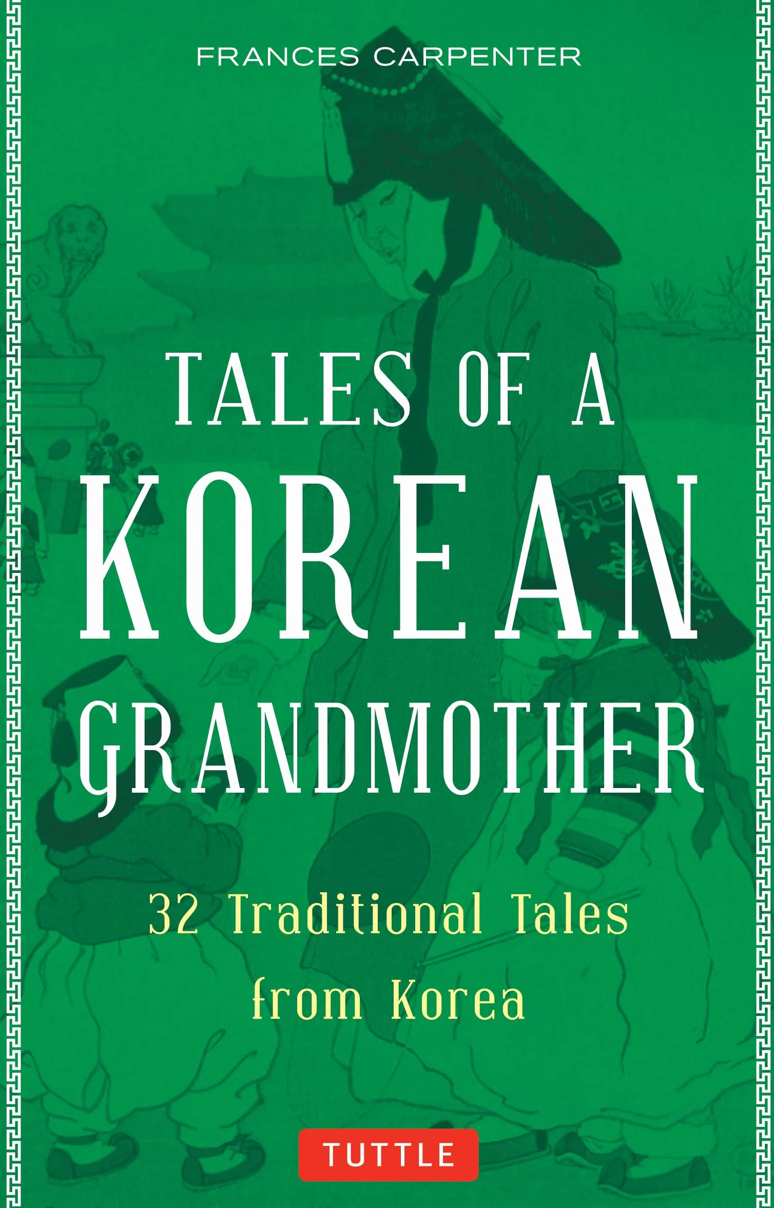 Tales of a Korean Grandmother /anglais: 32 Traditional Tales from Korea