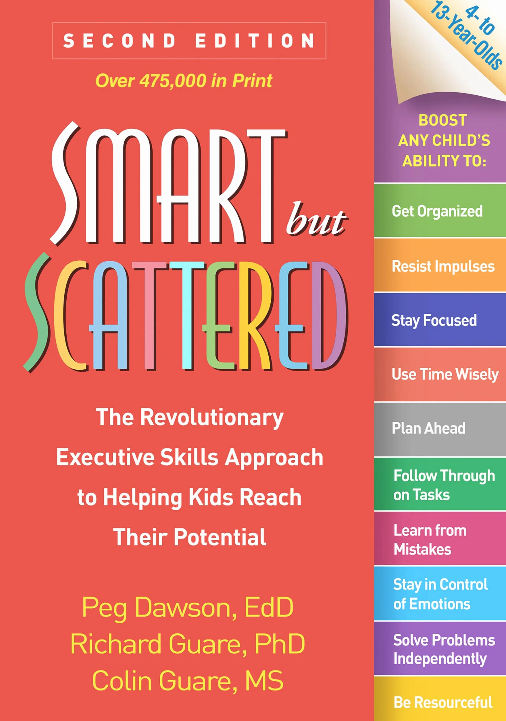 Smart but Scattered, Second Edition: The Revolutionary Executive Skills Approach to Helping Kids Reach Their Potential