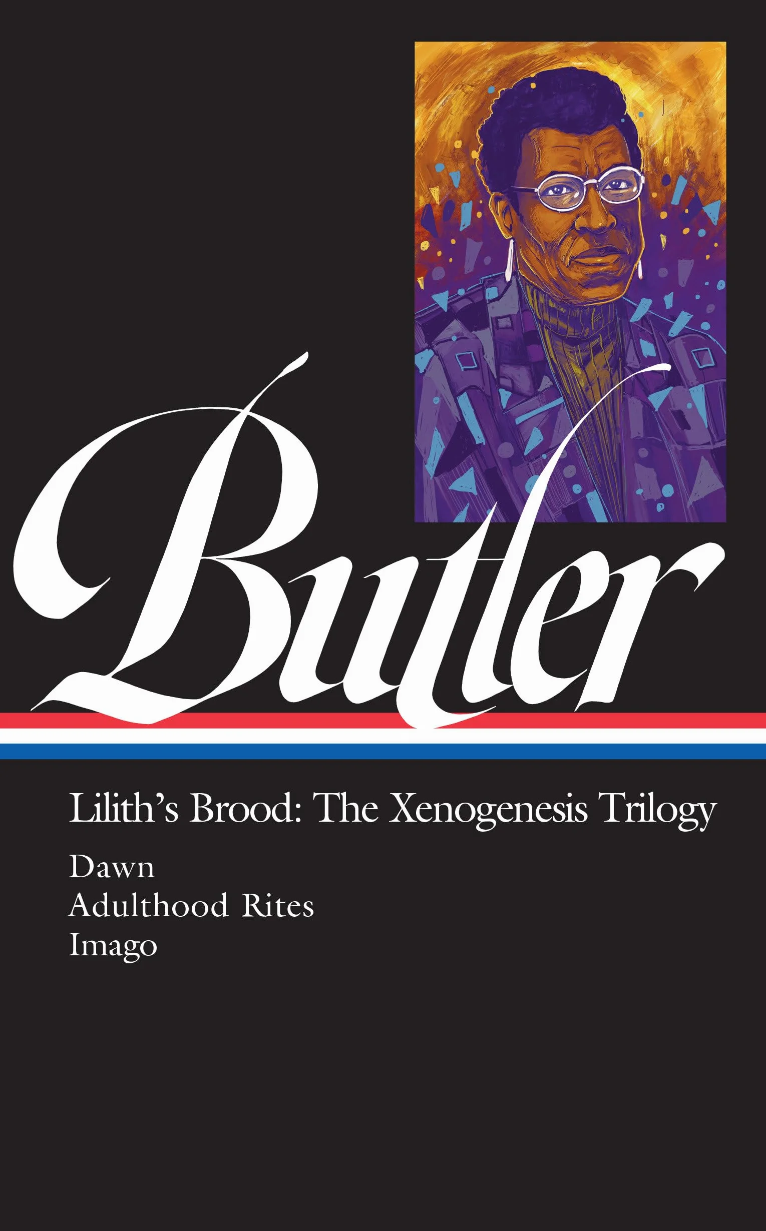 Octavia E. Butler: Lilith's Brood: The Xenogenesis Trilogy (Loa #393): Dawn / Adulthood Rites / Imago