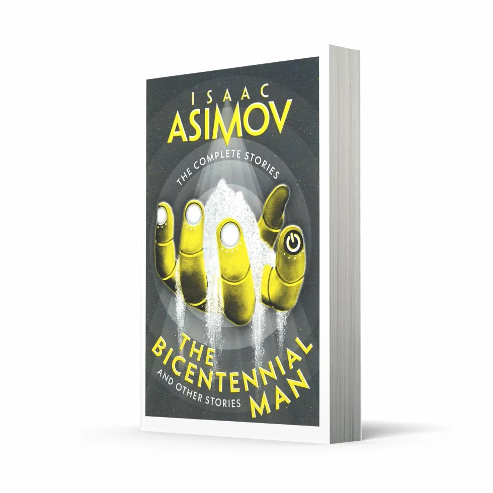 The Bicentennial Man: A classic collection of sci-fi short stories