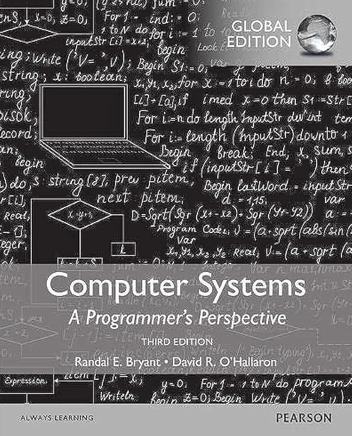 Computer systems: a programmer's perspective. Global edition