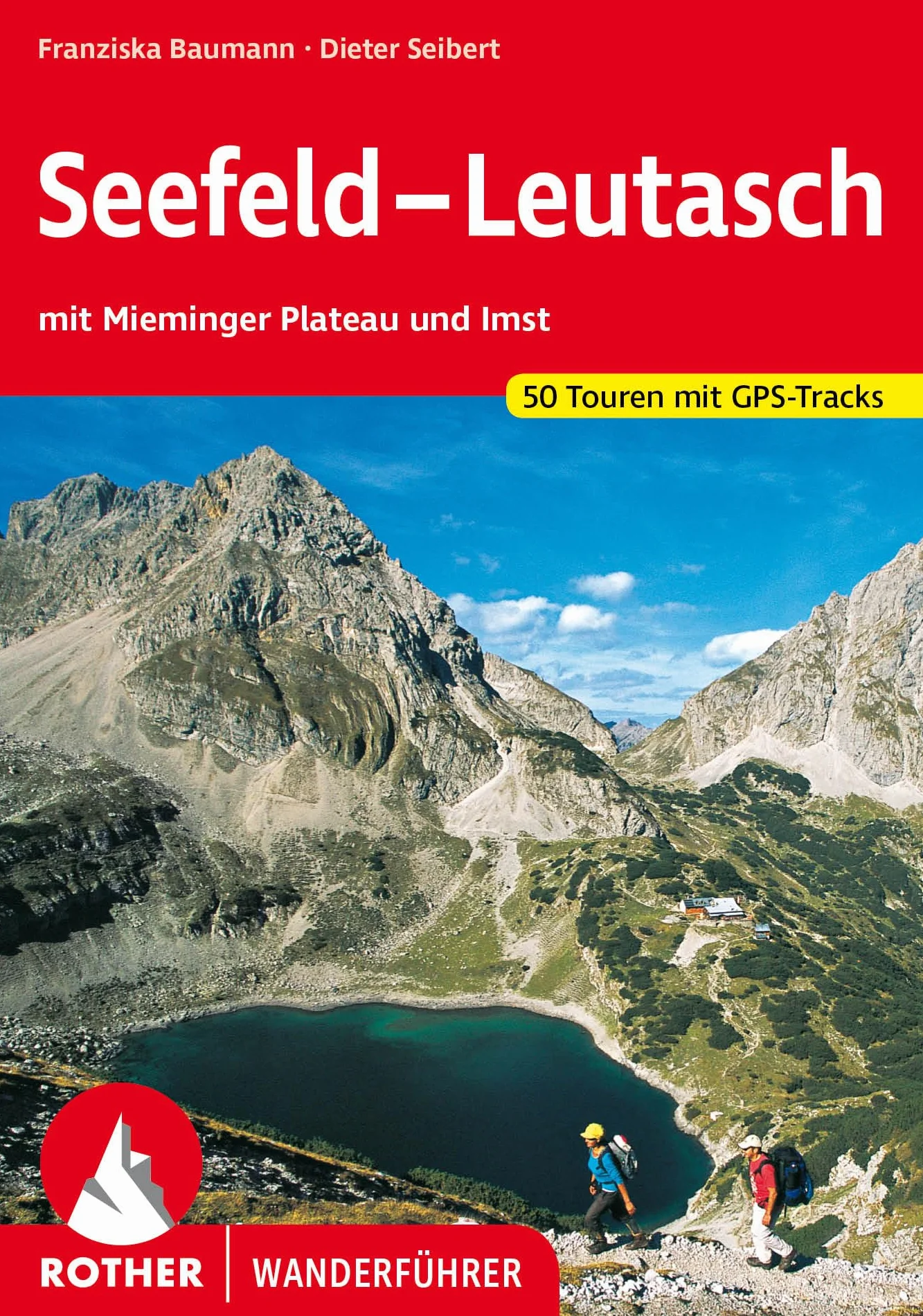 ROTHER Wanderführer Seefeld - Leutasch: mit Mieminger Plateau und Imst. 50 Touren mit GPS-Tracks