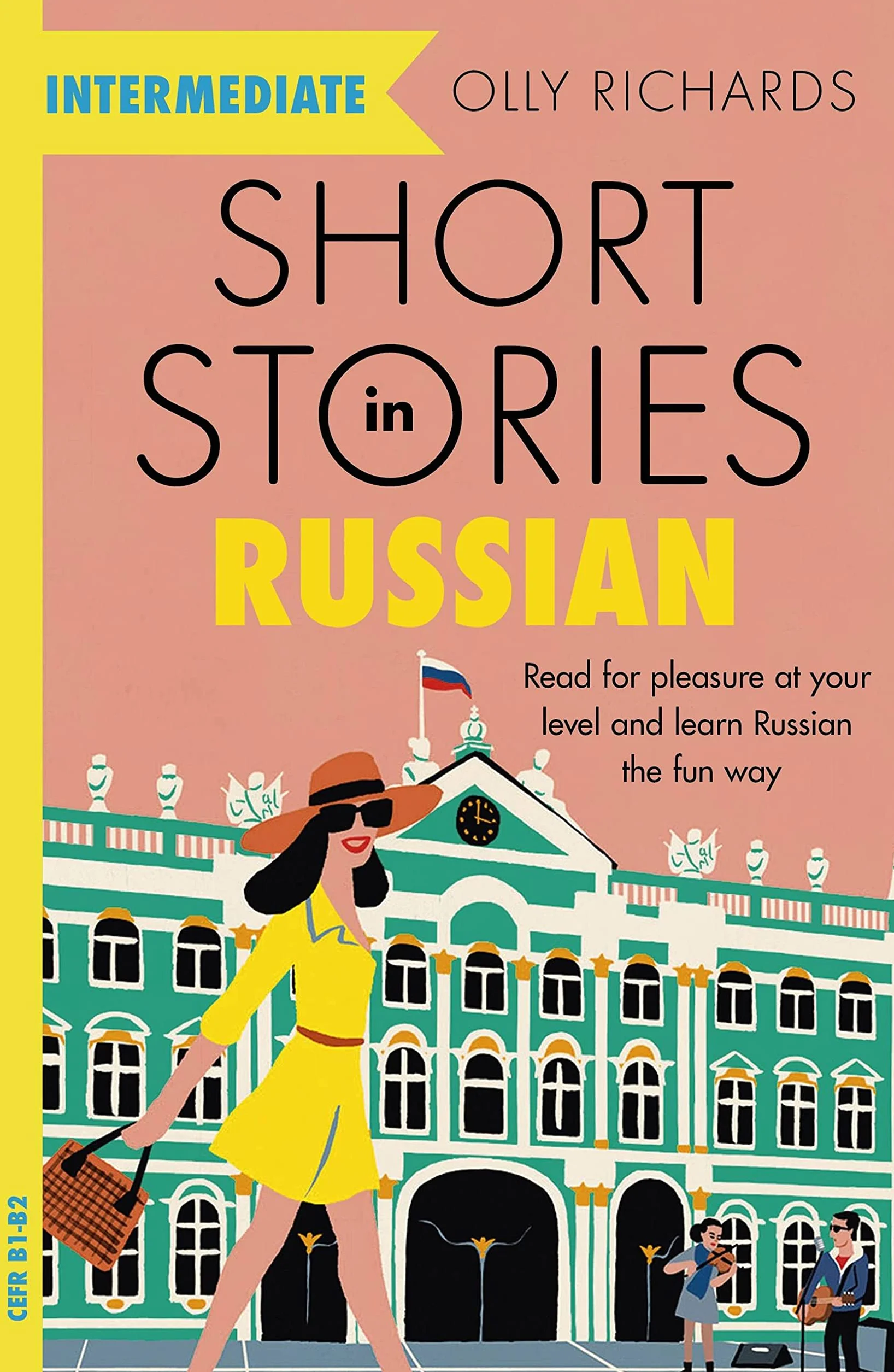 Short Stories in Russian for Intermediate Learners: Read for pleasure at your level, expand your vocabulary and learn Russian the fun way!