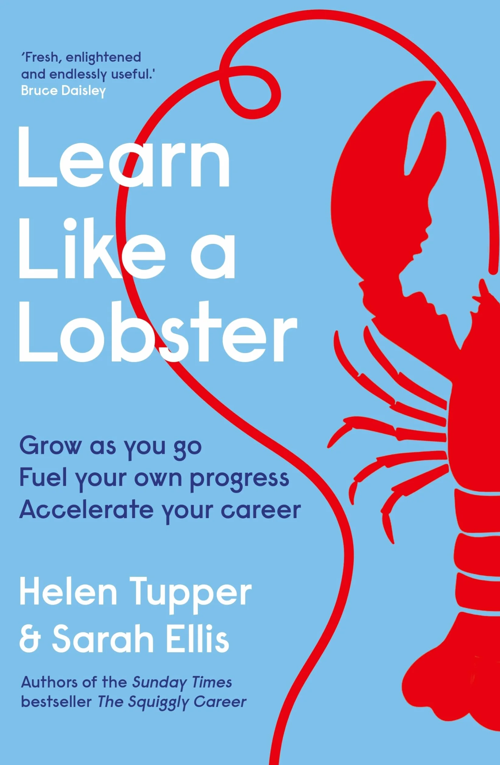 Learn Like a Lobster: Confidence-boosting tools to help you get unstuck at work and reignite your career
