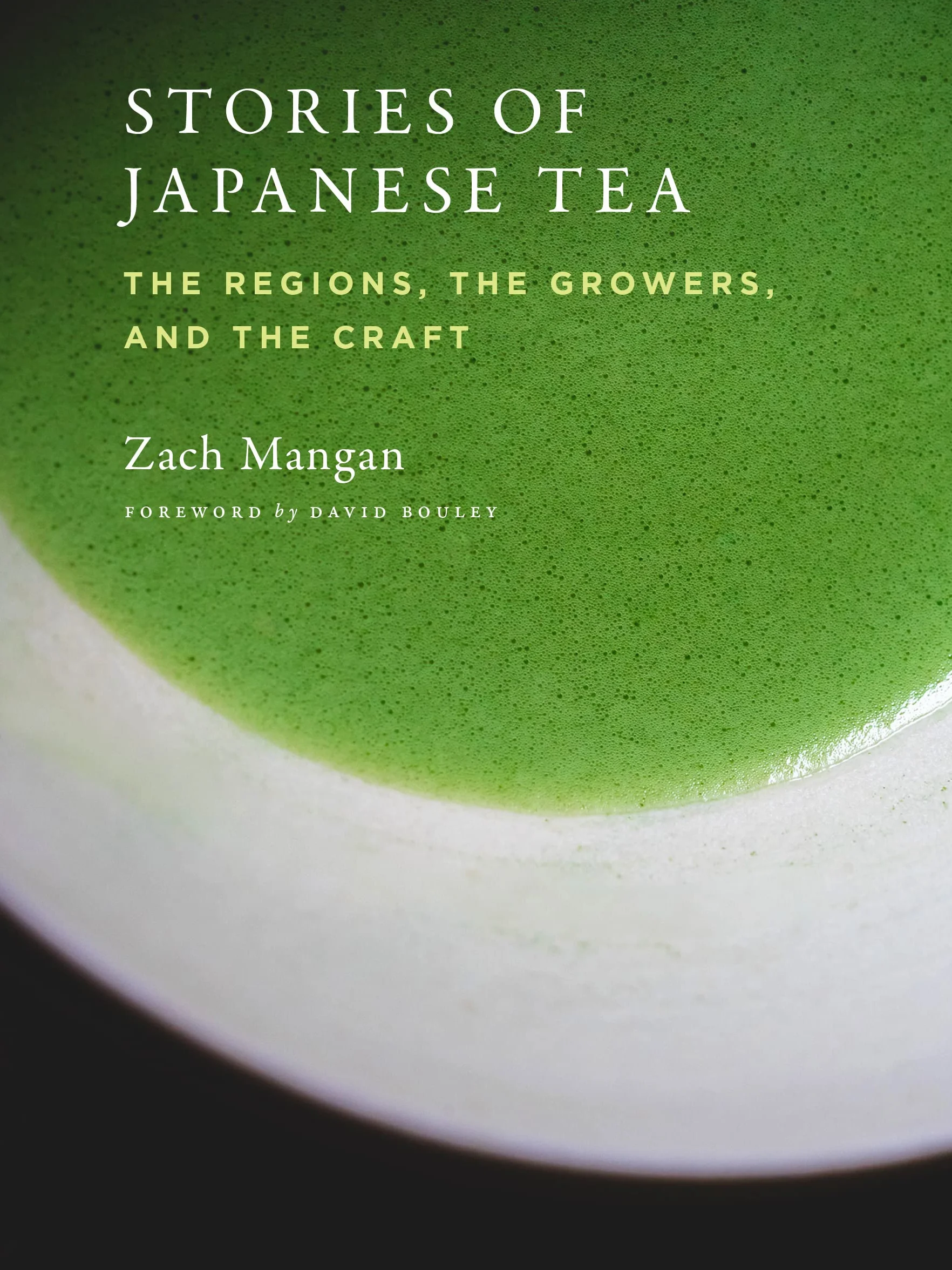 Stories of Japanese Tea /anglais: The Regions, the Growers, and the Craft