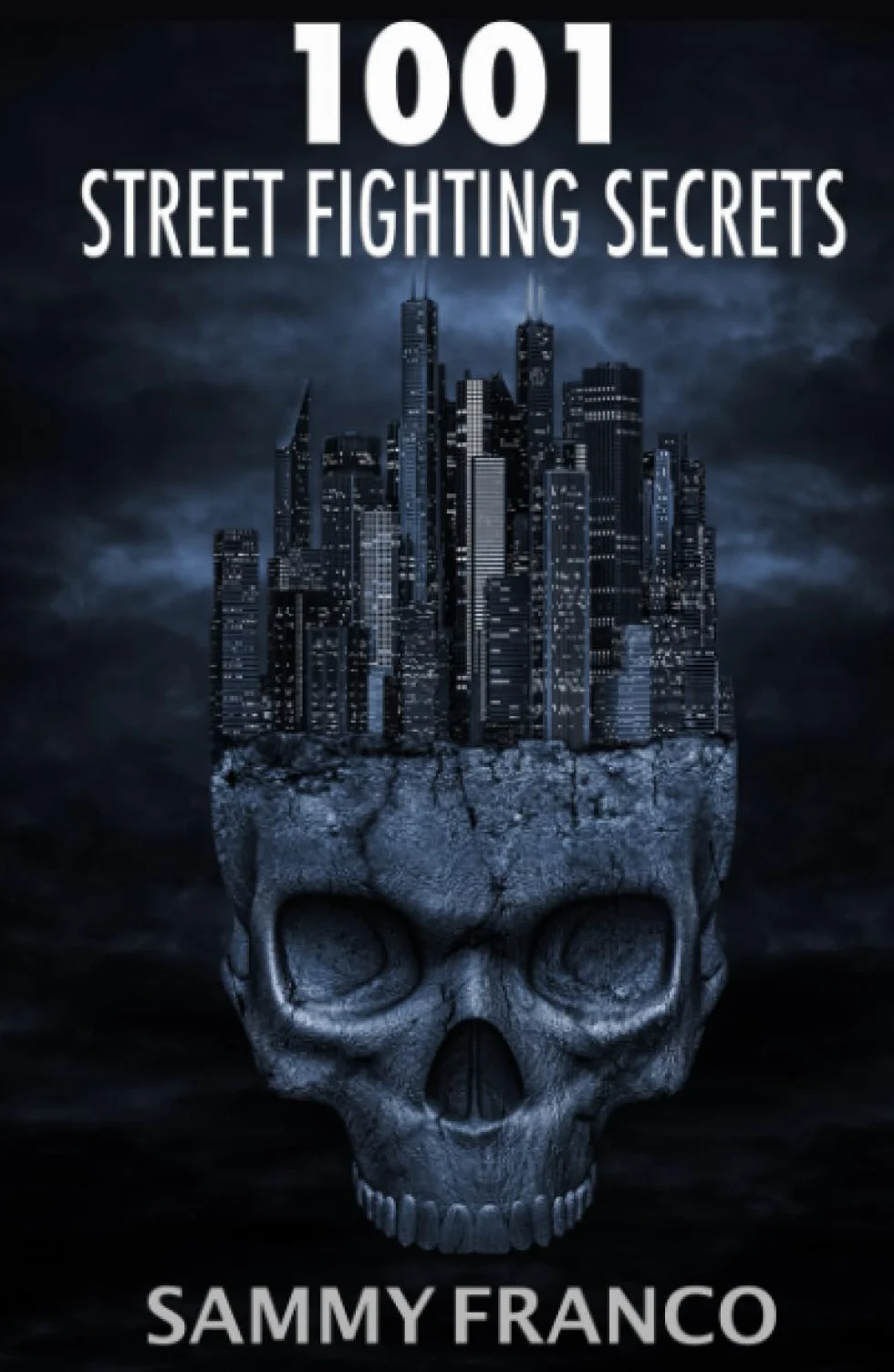 1001 Street Fighting Secrets: The Complete Book of Self-Defense