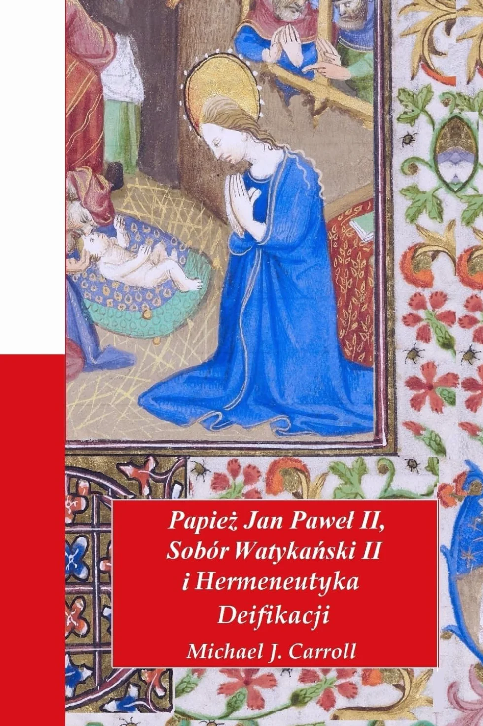 Papież Jan Paweł II, Sobór Watykański II i Hermeneutyka Deifikacji: 6