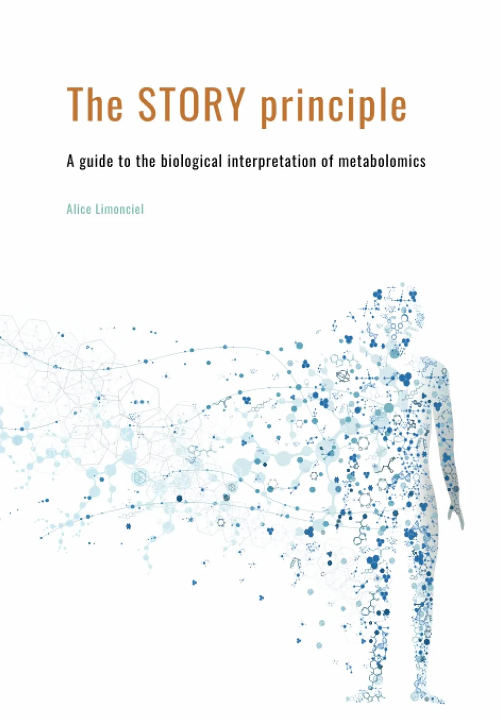 The STORY Principle: A guide to the biological interpretation of metabolomics