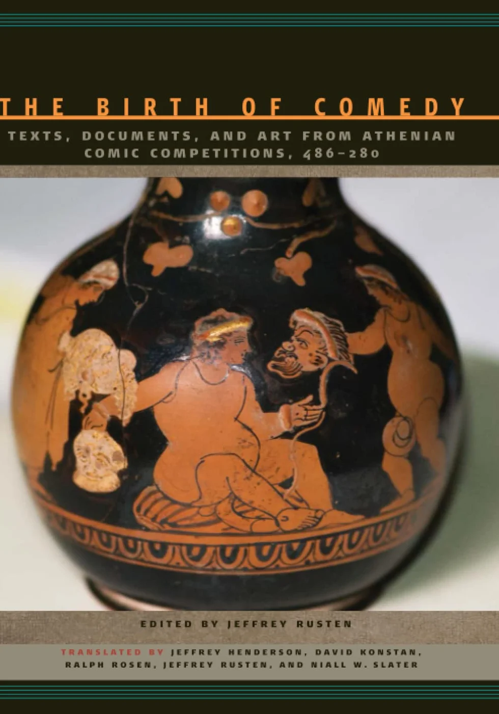 The Birth of Comedy: Texts, Documents, and Art from Athenian Comic Competitions, 486--280