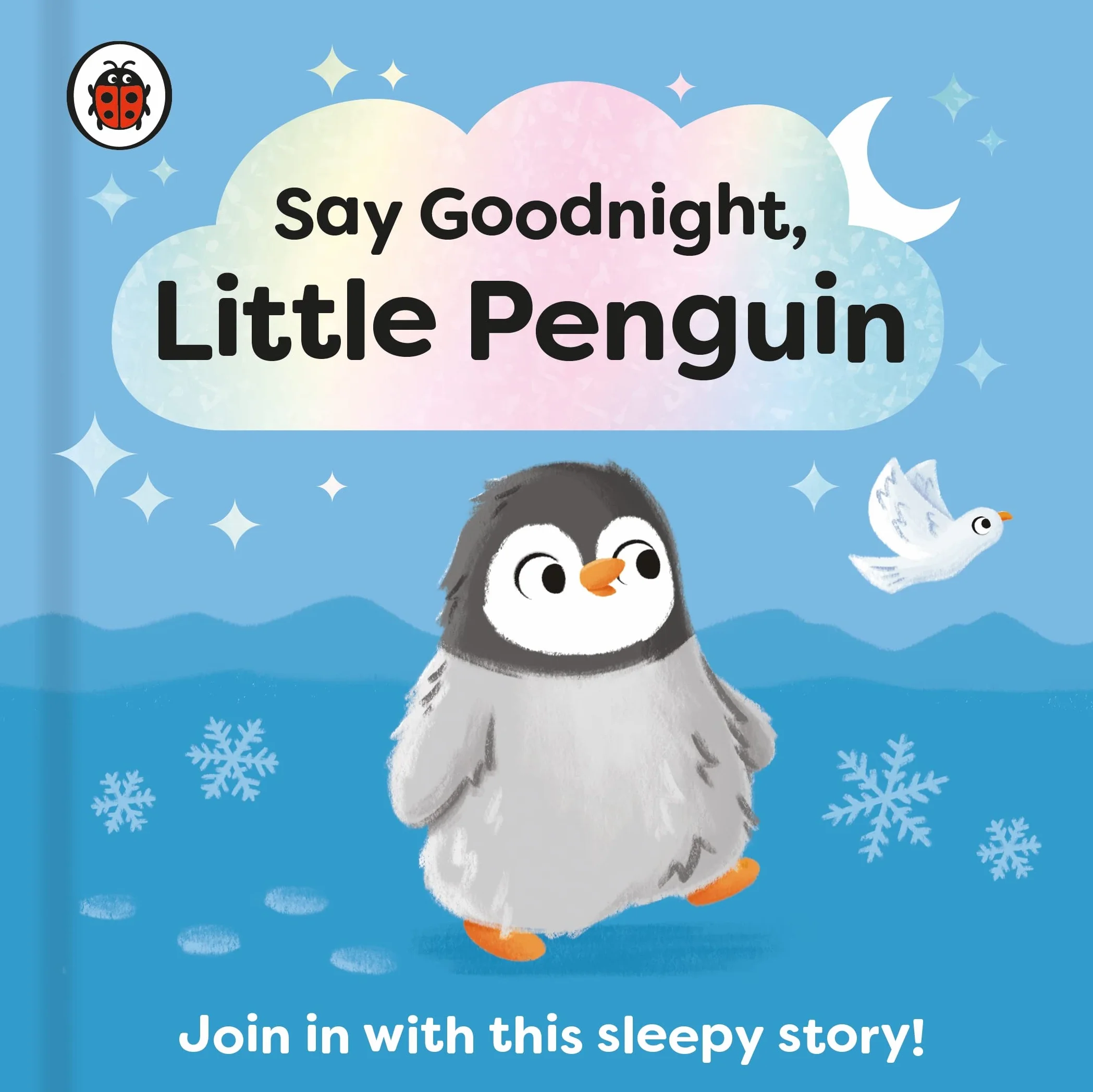 Say Goodnight, Little Penguin: Join in with this sleepy story for toddlers