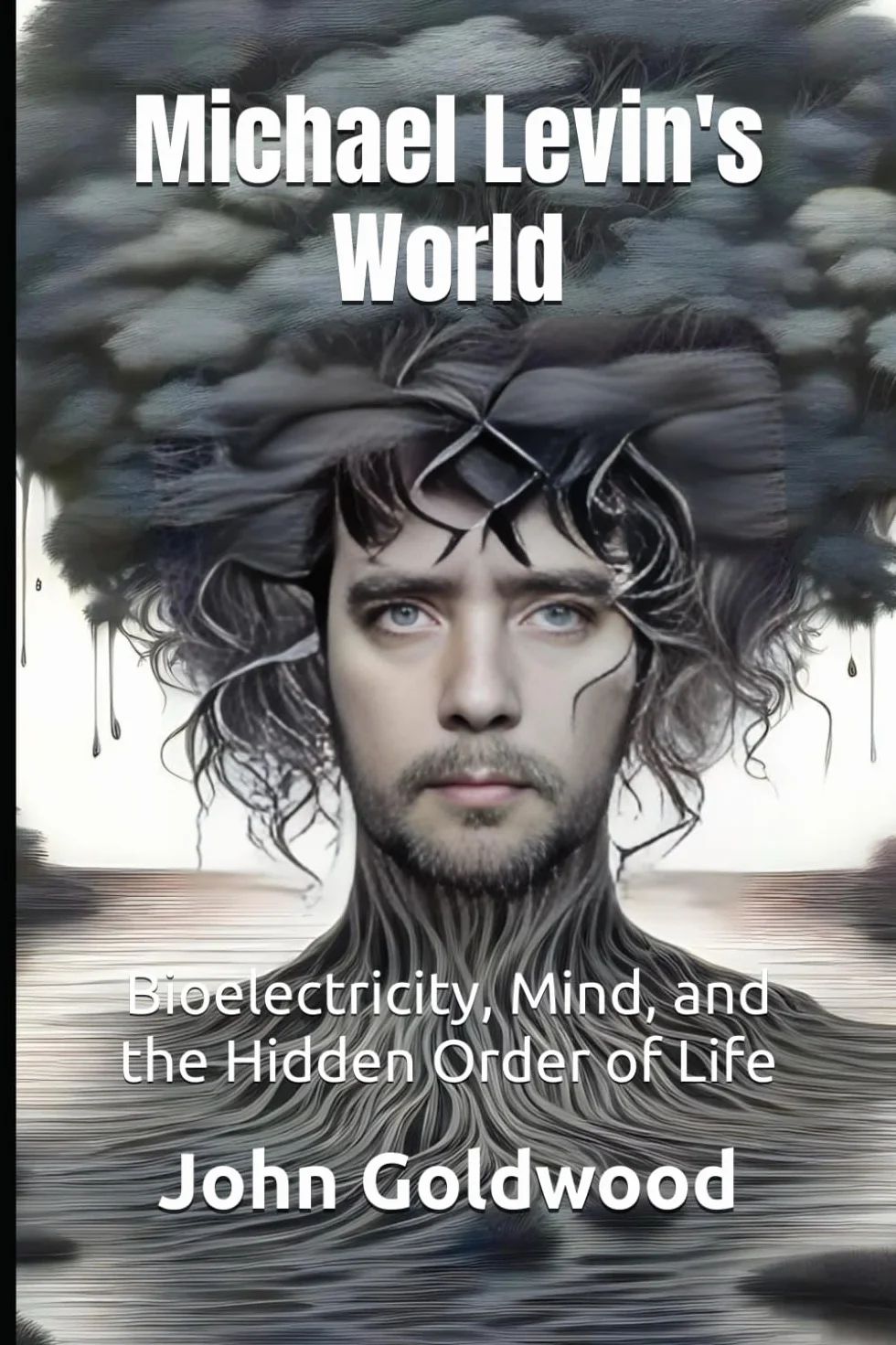 Michael Levin's World: Bioelectricity, Mind, and the Hidden Order of Life