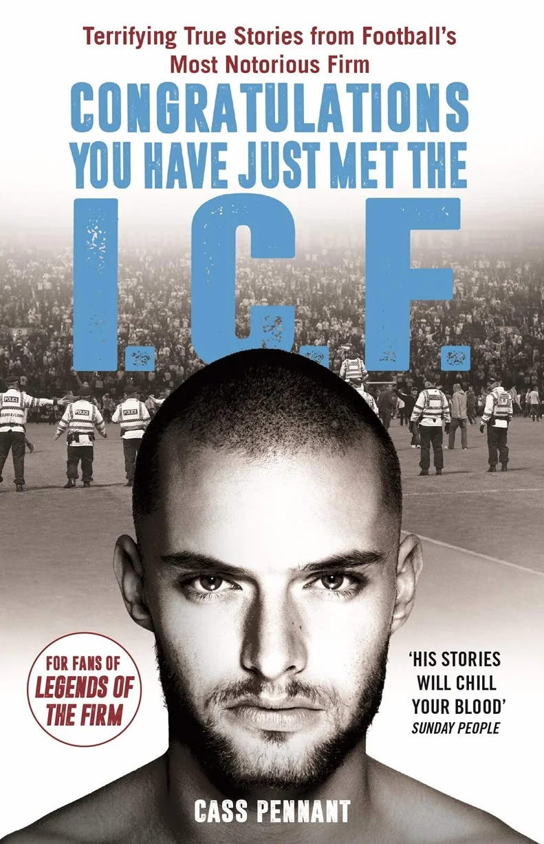 Congratulations You Have Just Met the ICF: They Have Style, They Have Violence... The Intercity Firm Are All Your Worst Nightmares Come True