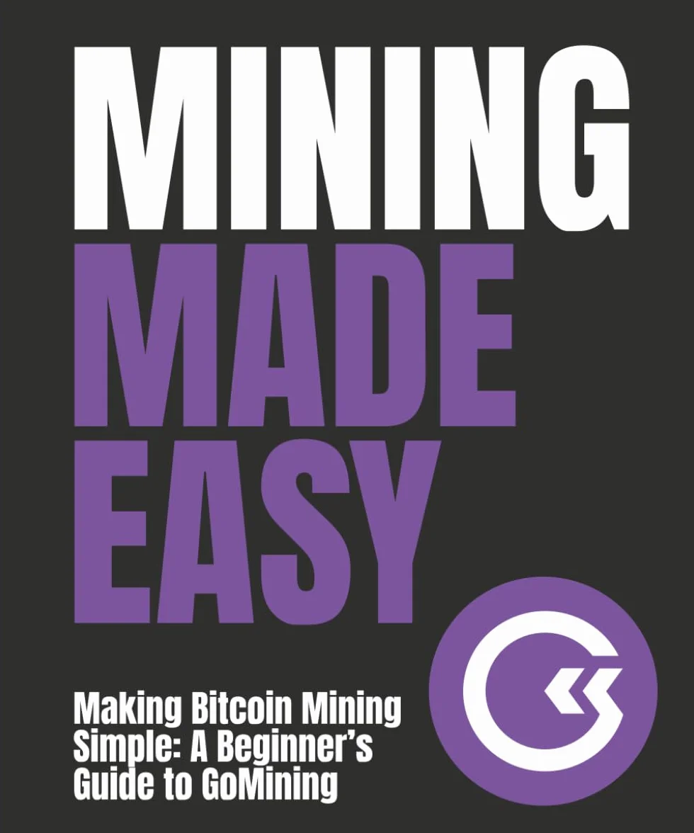 Mining Made Easy: Making Bitcoin Mining Simple: A Beginner’s Guide to GoMining