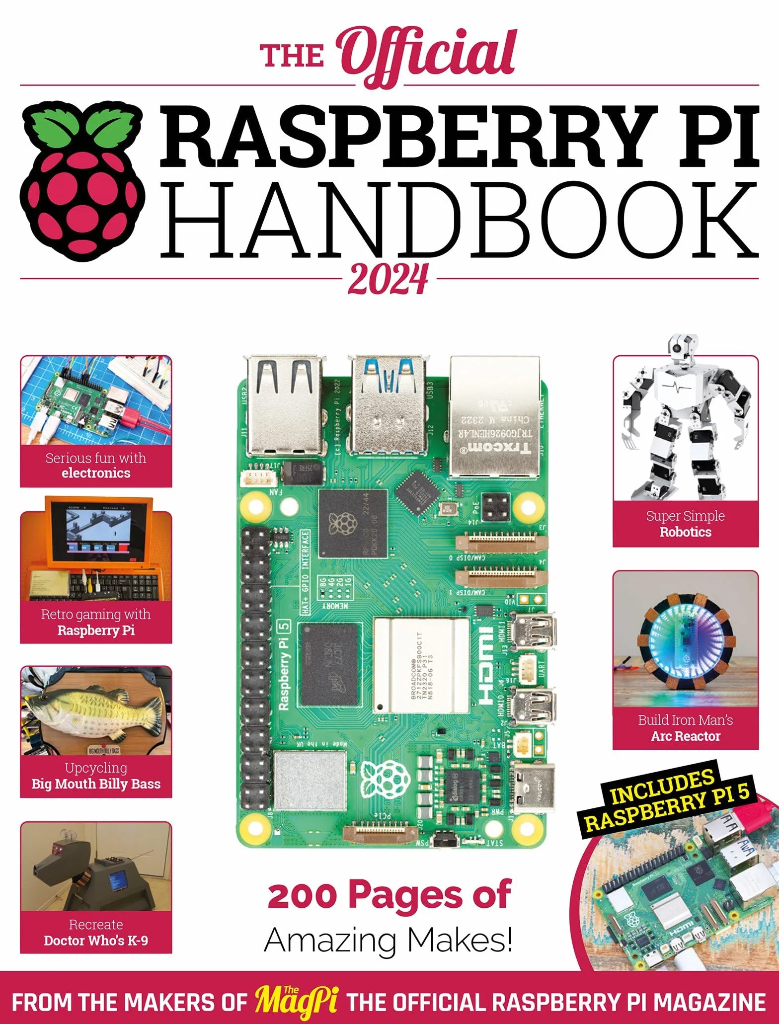 The Official Raspberry Pi Handbook 2024: Astounding Projects with Raspberry Pi Computers
