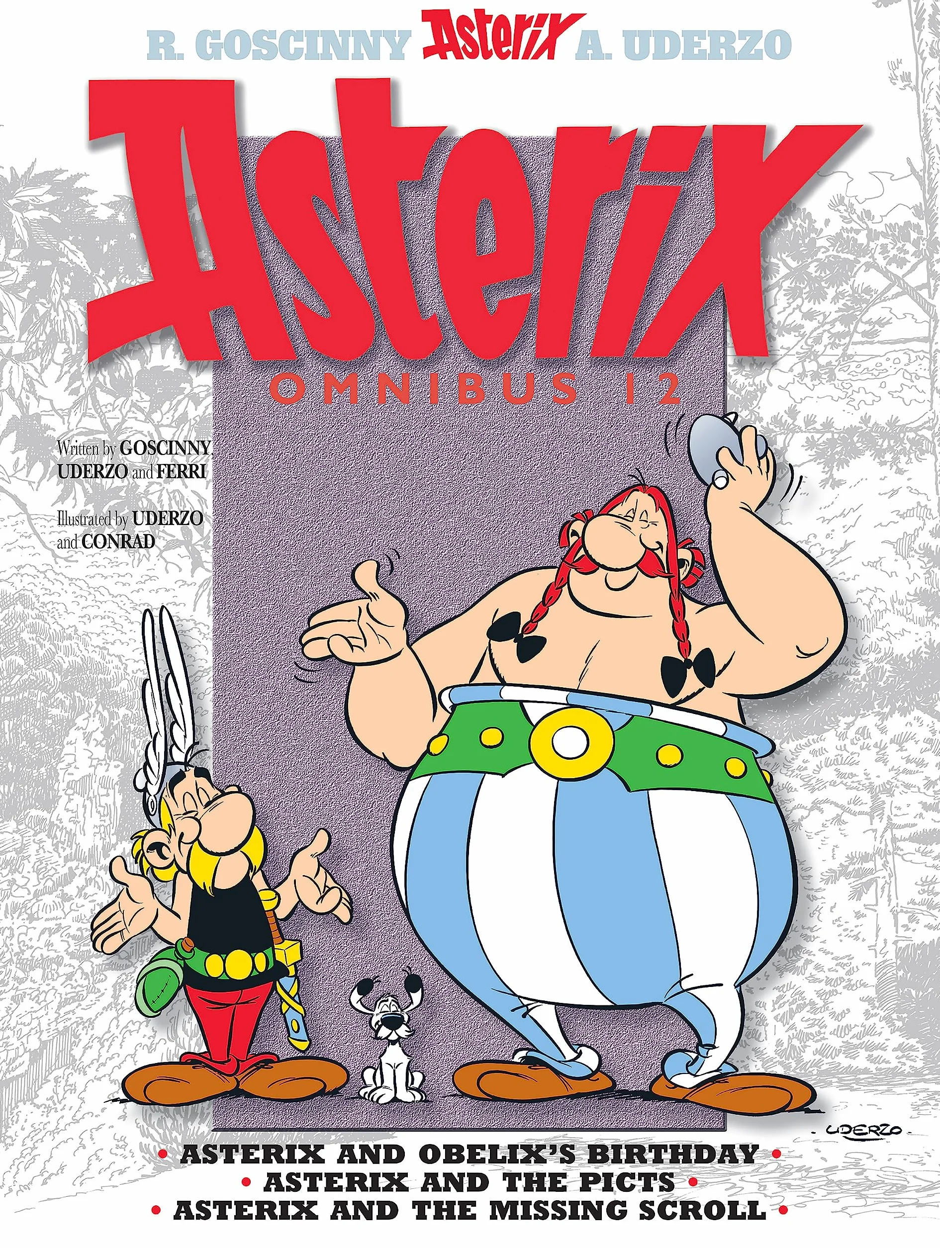 Asterix: Asterix Omnibus 12 : Asterix and Obelix's Birthday, Asterix and The Picts, Asterix and The Missing Scroll
