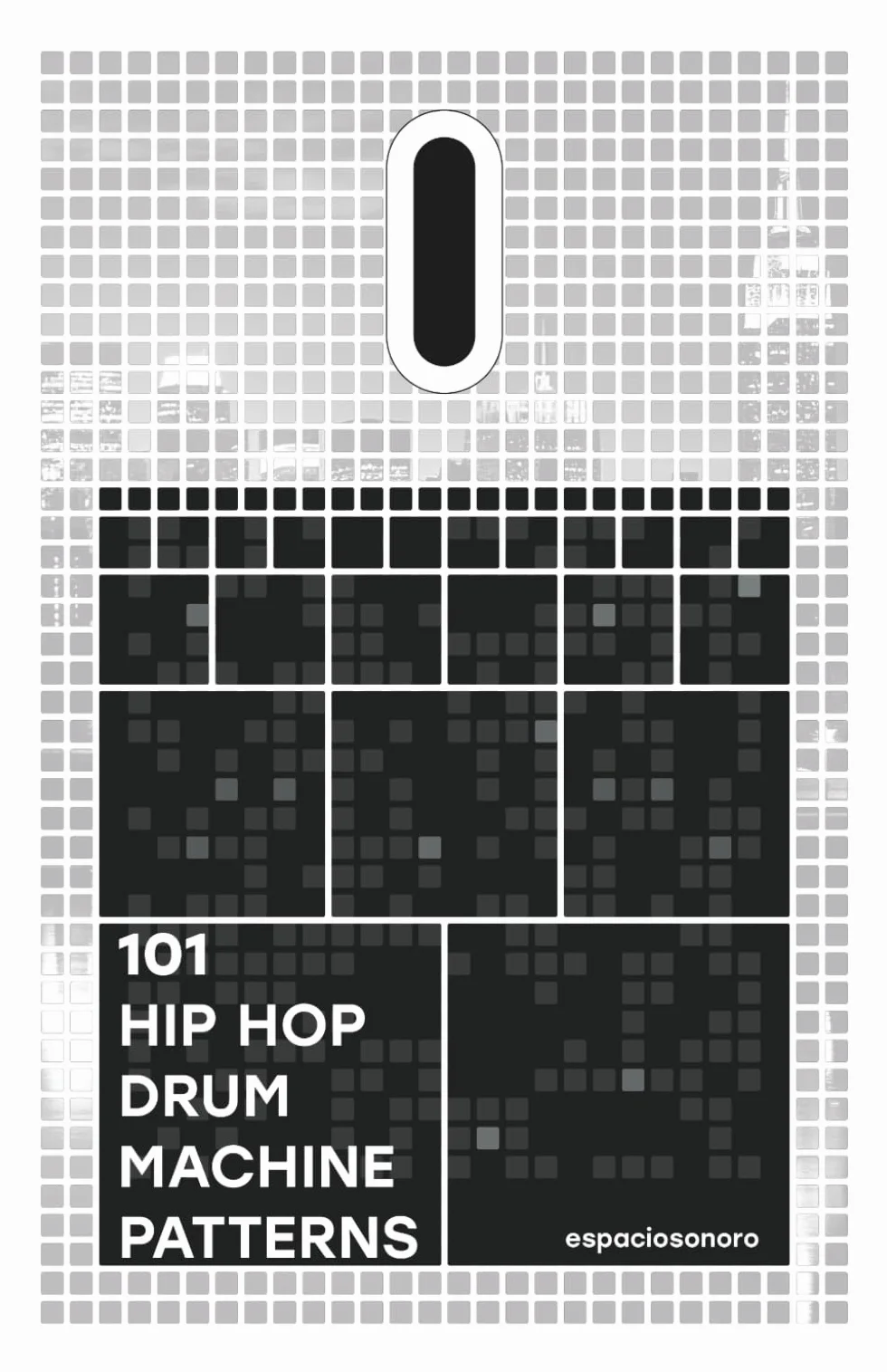 101 Hip Hop Drum Machine Patterns: Beats and Grooves for Producers, Musicians, and Enthusiasts