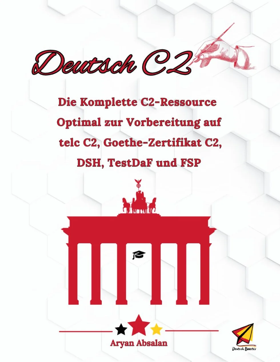 Deutsch C2 Niveau: Die Komplette C2-Ressource - Optimal zur Vorbereitung auf telc C2, Goethe-Zertifikat C2, DSH, TestDaF und FSP
