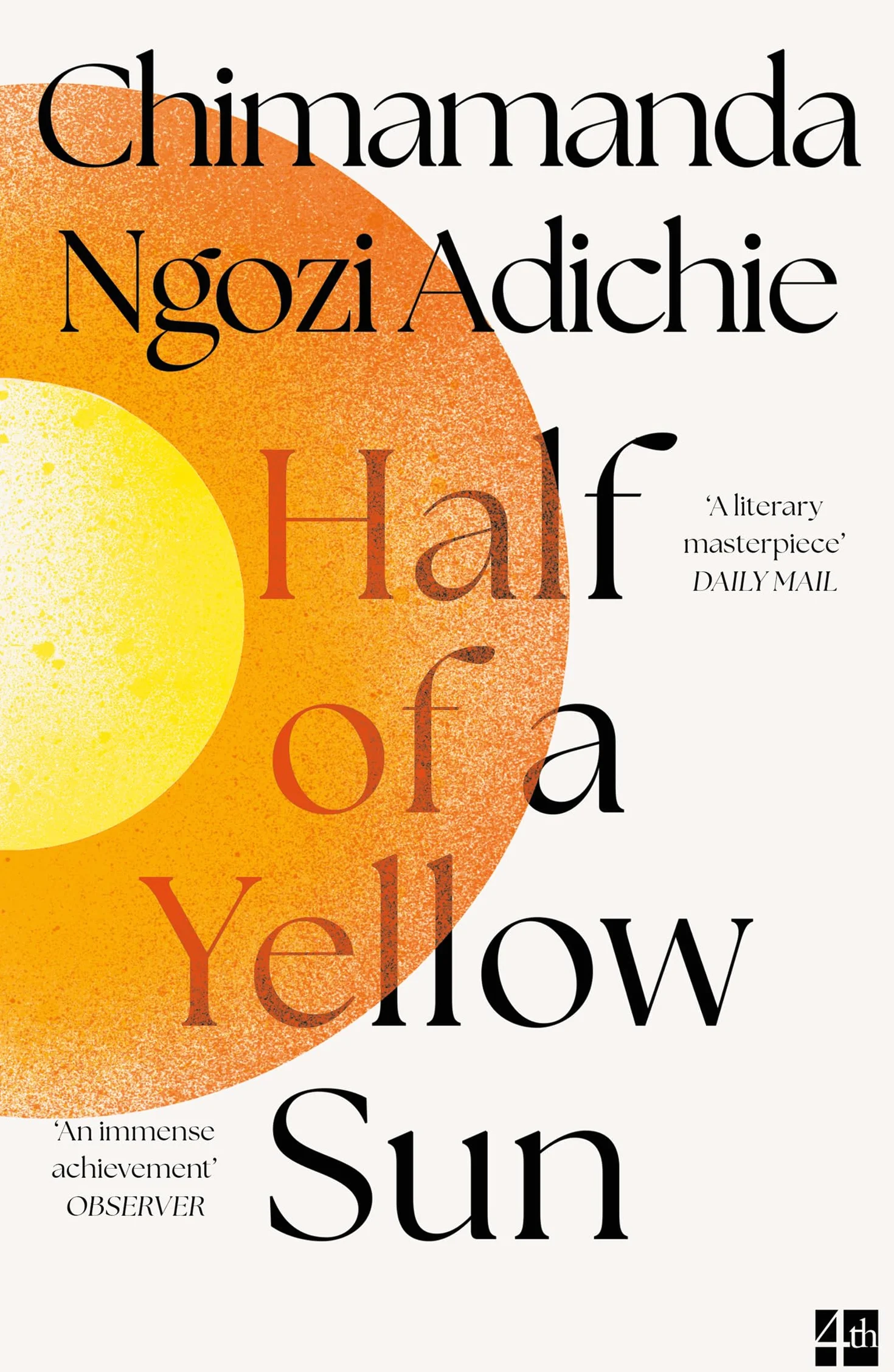 Half of a Yellow Sun: The beautiful and literary, Women’s Prize-winning novel from global bestselling author Chimamanda Ngozi Adichie