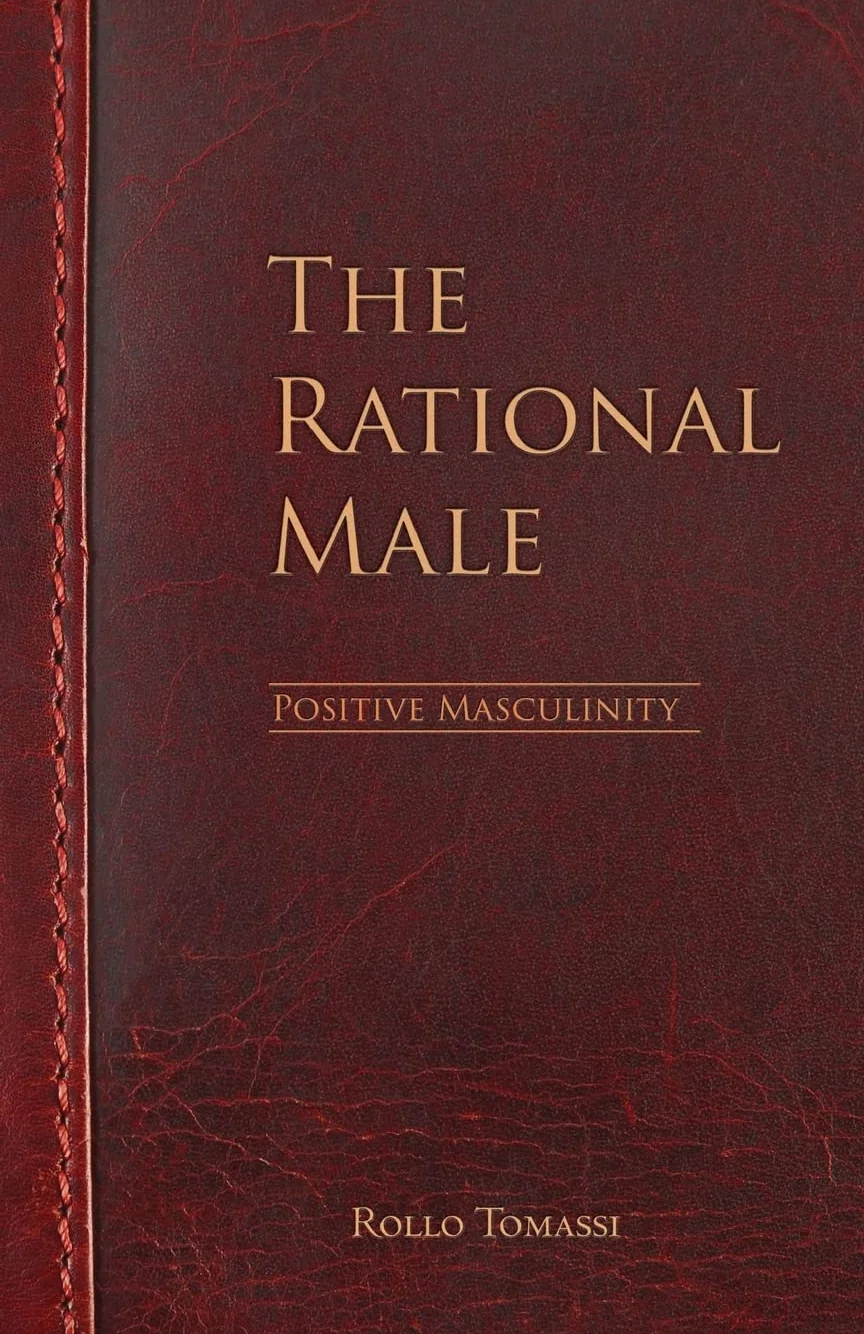The Rational Male - Positive Masculinity: Positive Masculinity: 3