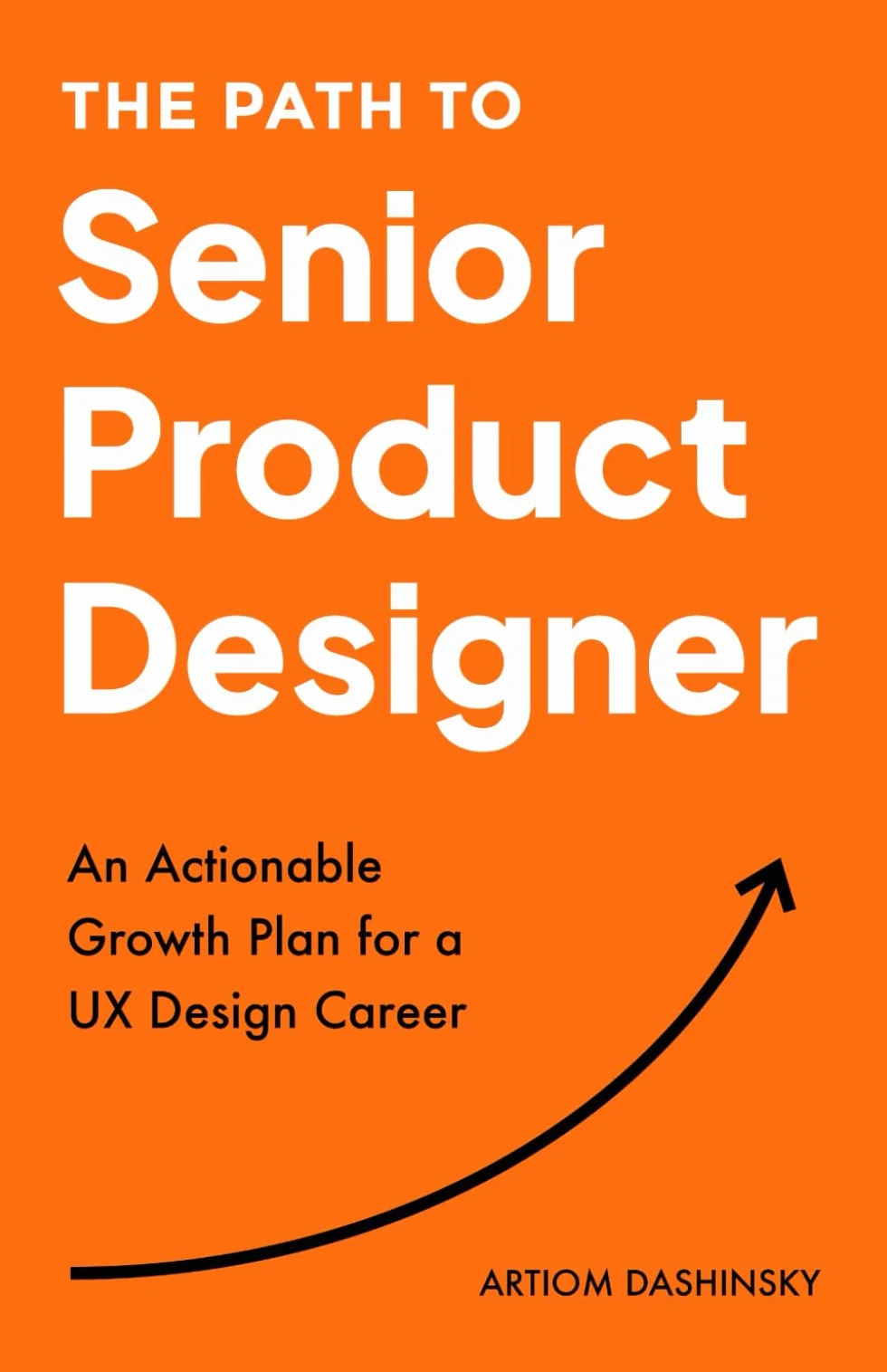 The Path to Senior Product Designer: An Actionable Growth Plan for a UX Design Career
