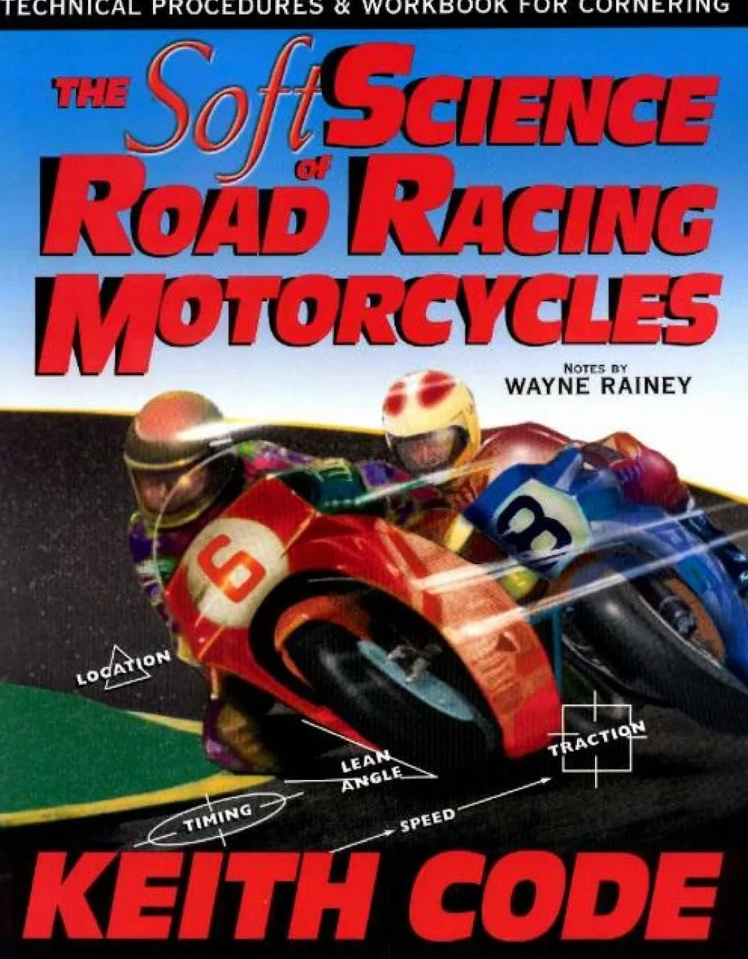 Soft Science of Road Racing Motorcycles: Technical Procedures and Workbook for Road Racing Motor Cycles