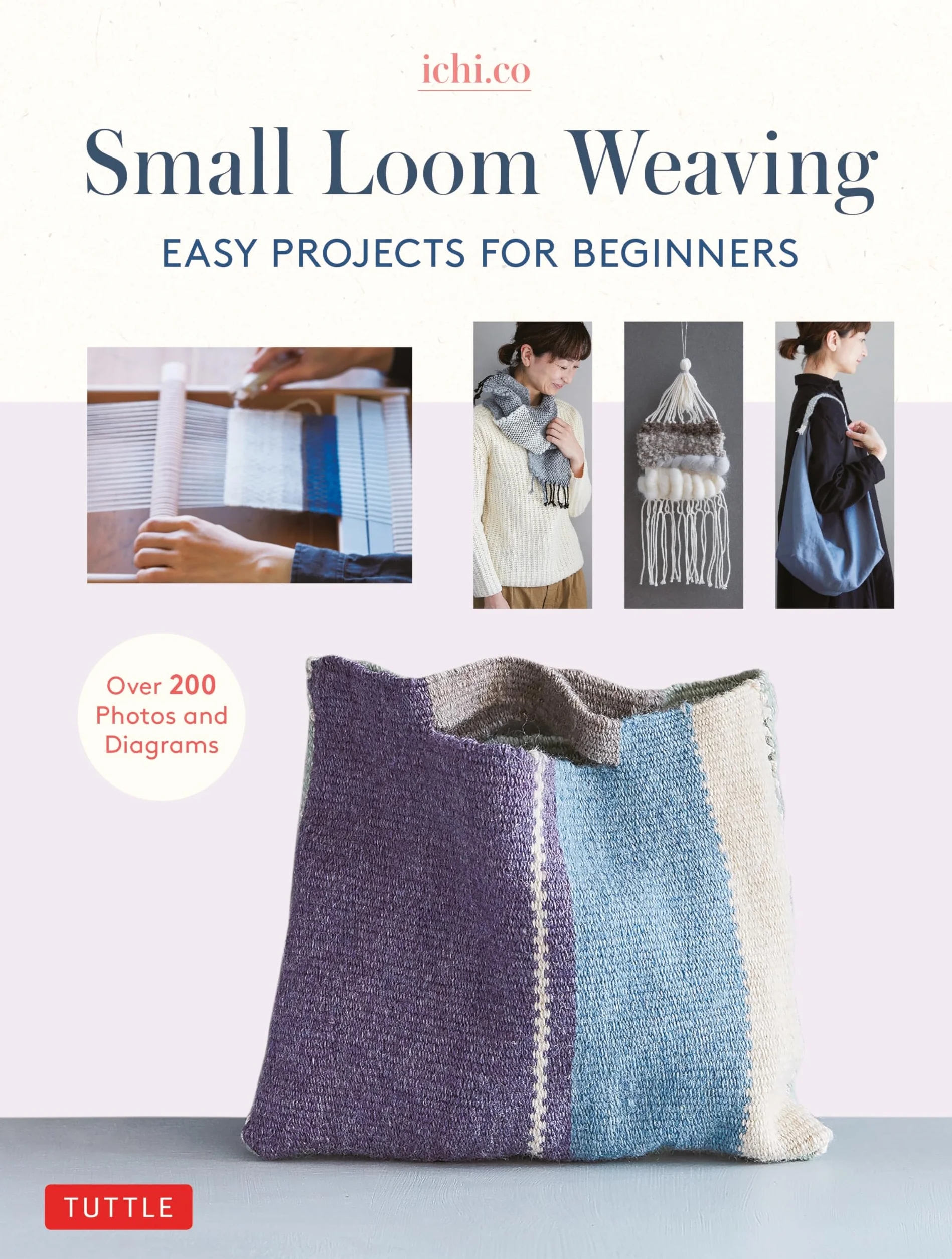 Small Loom Weaving /anglais: Easy Projects for Beginners (Over 200 Photos and Diagrams)