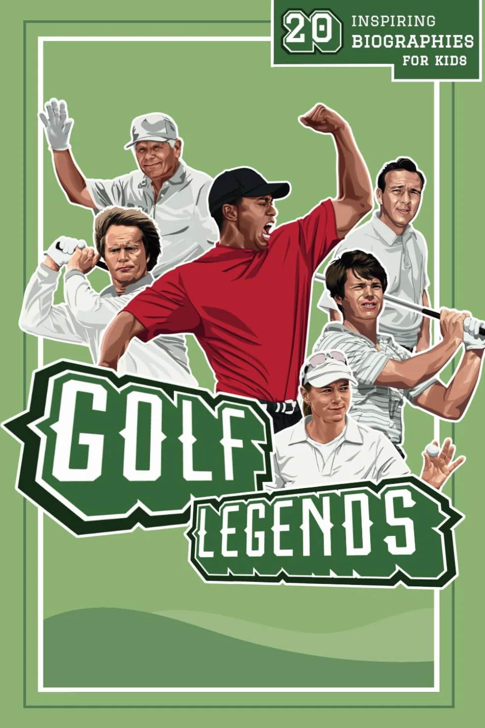 Golf Legends: 20 Inspiring Biographies For Kids - The Greatest Golfers Of All Time