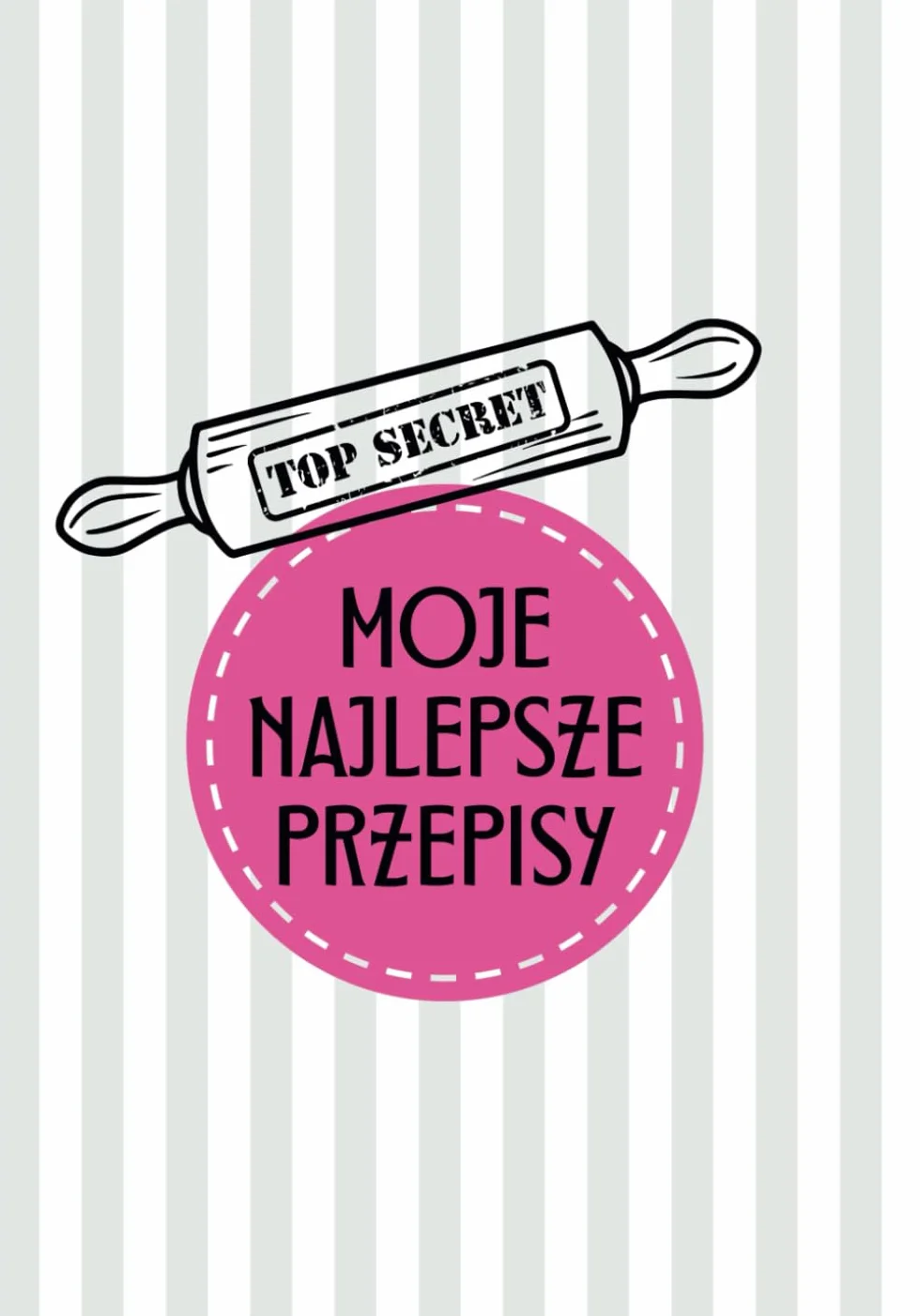 Moje ulubione przepisy I Przepiśnik na 100 przepisów: Notes na Twoje przepisy ze spisem treści
