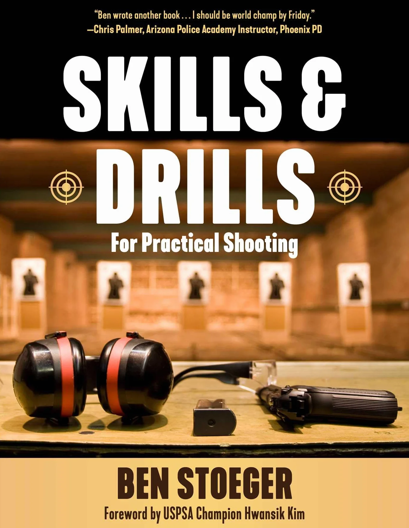 Skills and Drills: For Practical Shooting