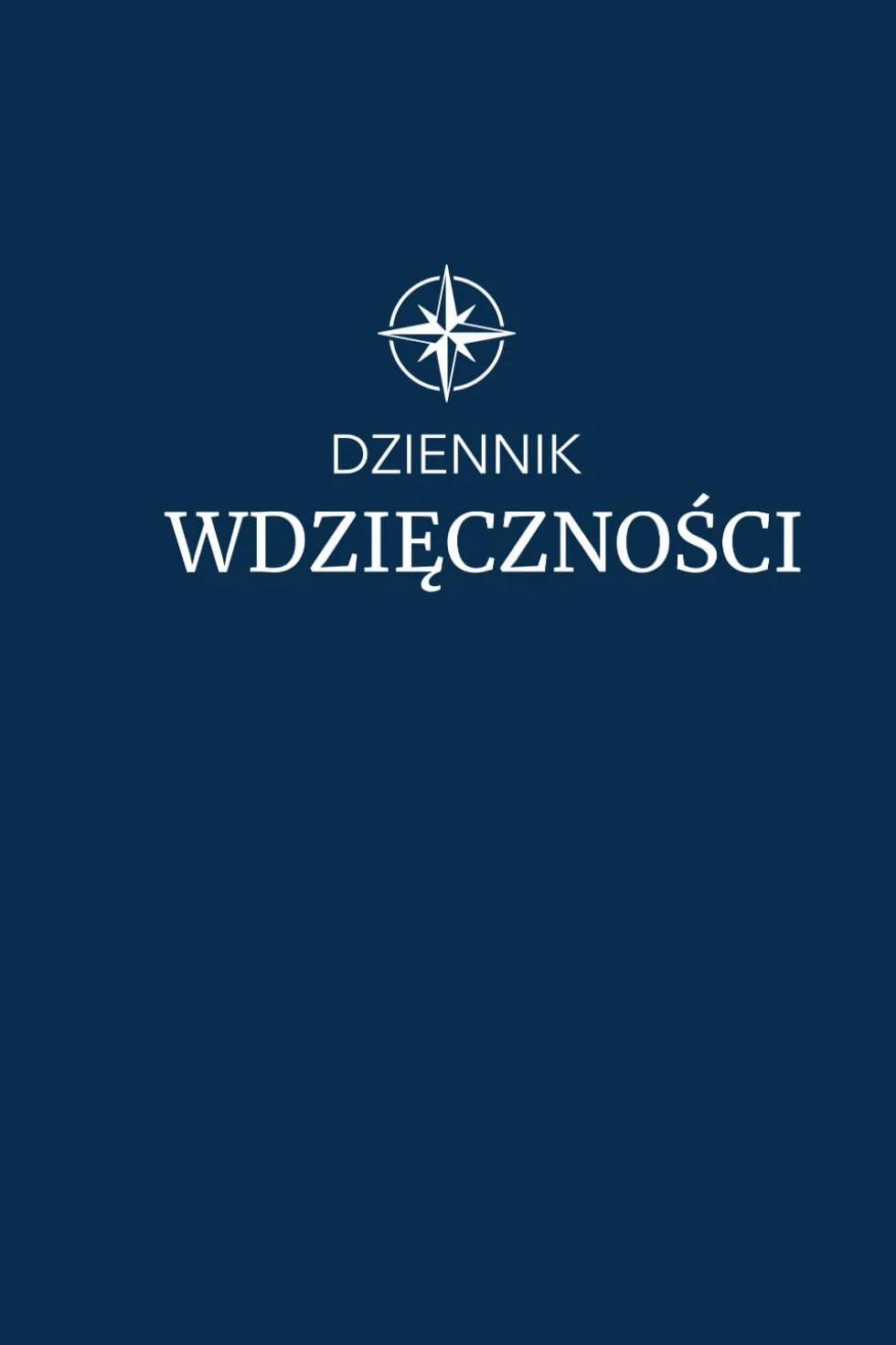 Dziennik Wdzięczności dla Mężczyzn: 12-tygodniowy przewodnik z codziennymi pytaniami, cytatami i afirmacjami | Rozwój osobisty, pozytywne nastawienie | Idealny prezent dla mężczyzny