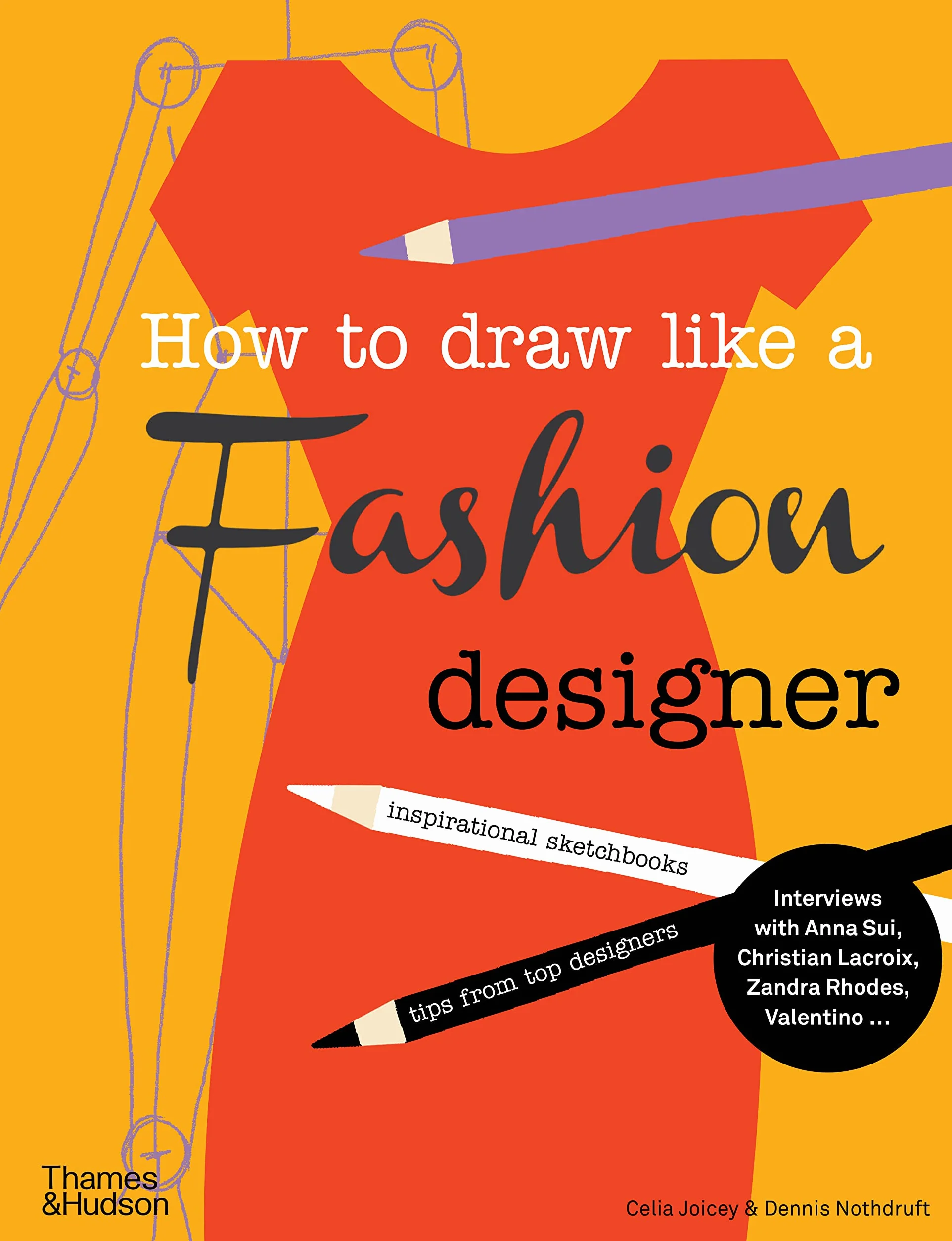 How to Draw Like a Fashion Designer /anglais: Inspirational Sketchbooks - Tips from Top Designers