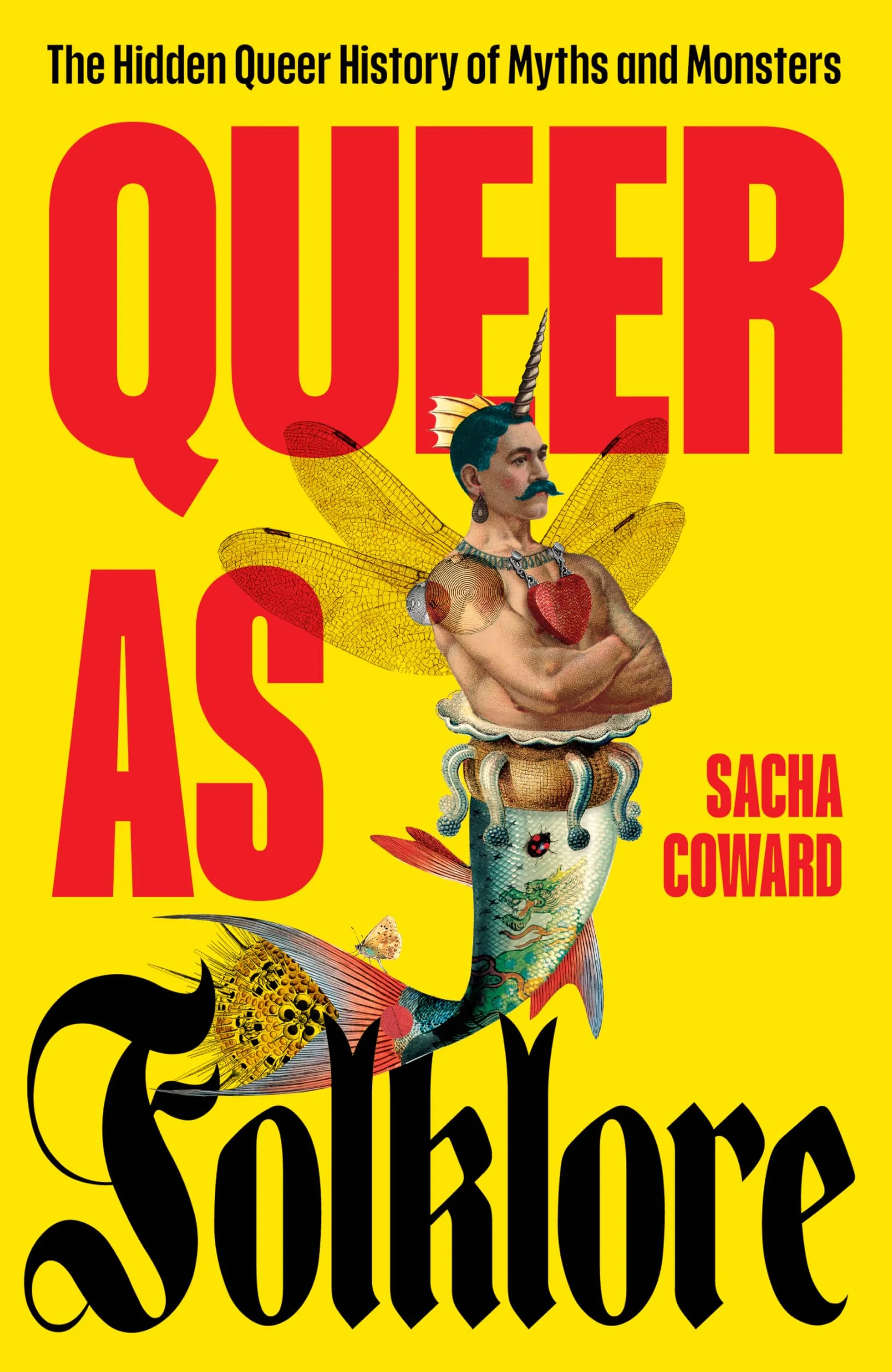 Queer as Folklore: The Hidden Queer History of Myths and Monsters