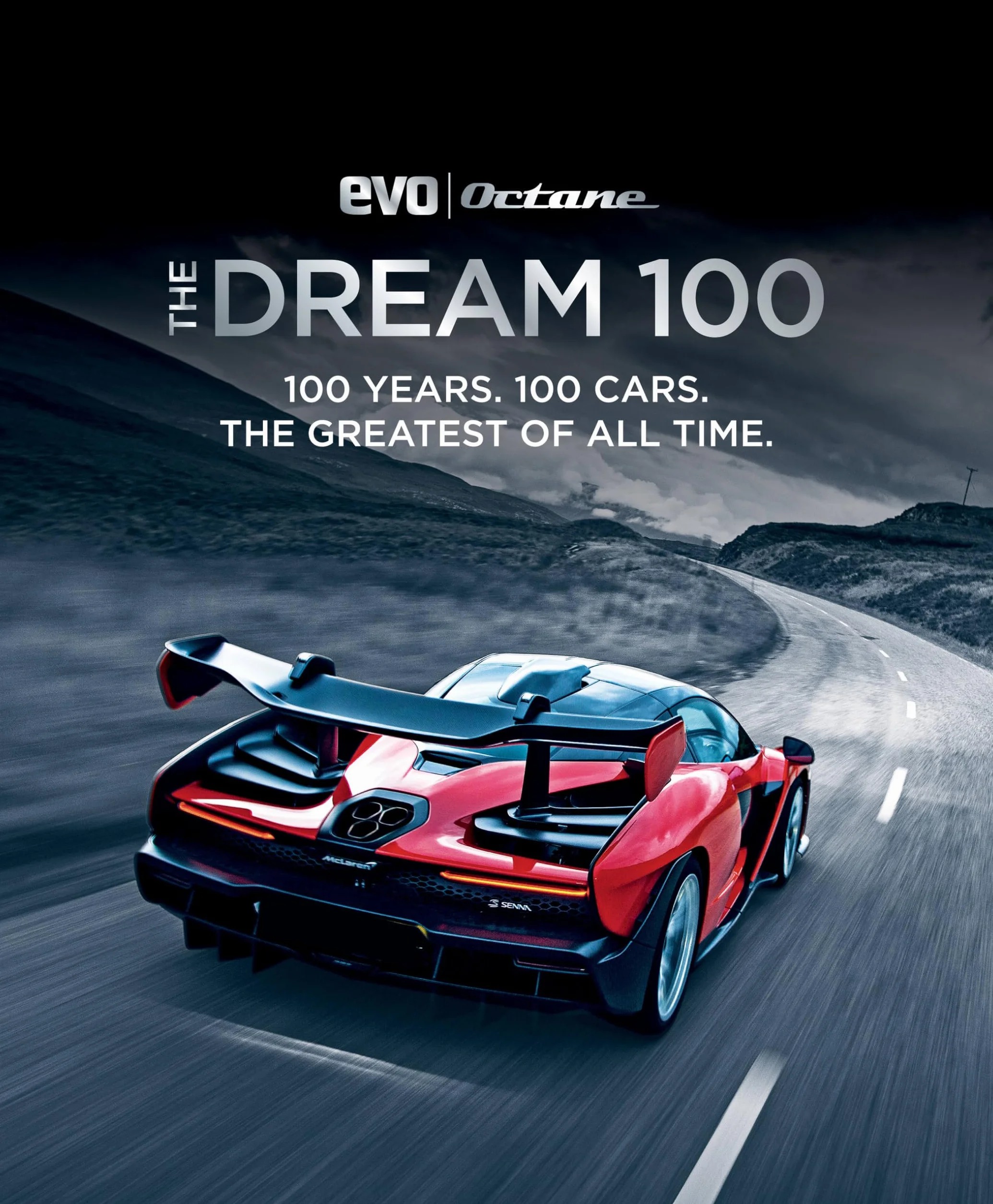The Dream 100 from Evo and Octane: 100 Years. 100 Cars. the Greatest of All Time.