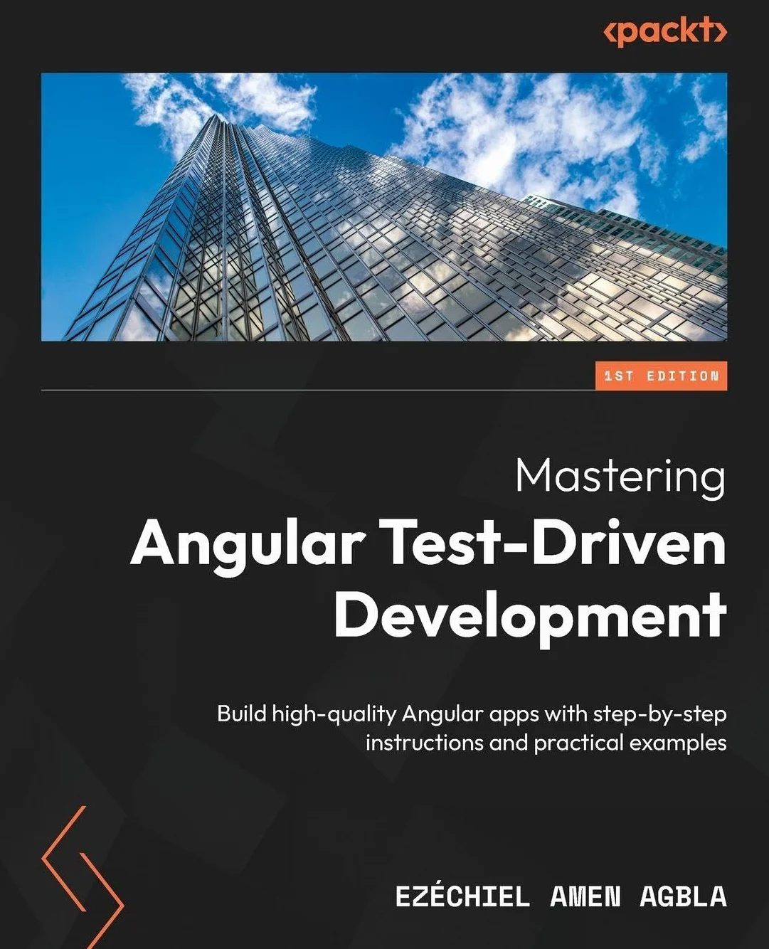 Mastering Angular Test-Driven Development: Build high-quality Angular apps with step-by-step instructions and practical examples