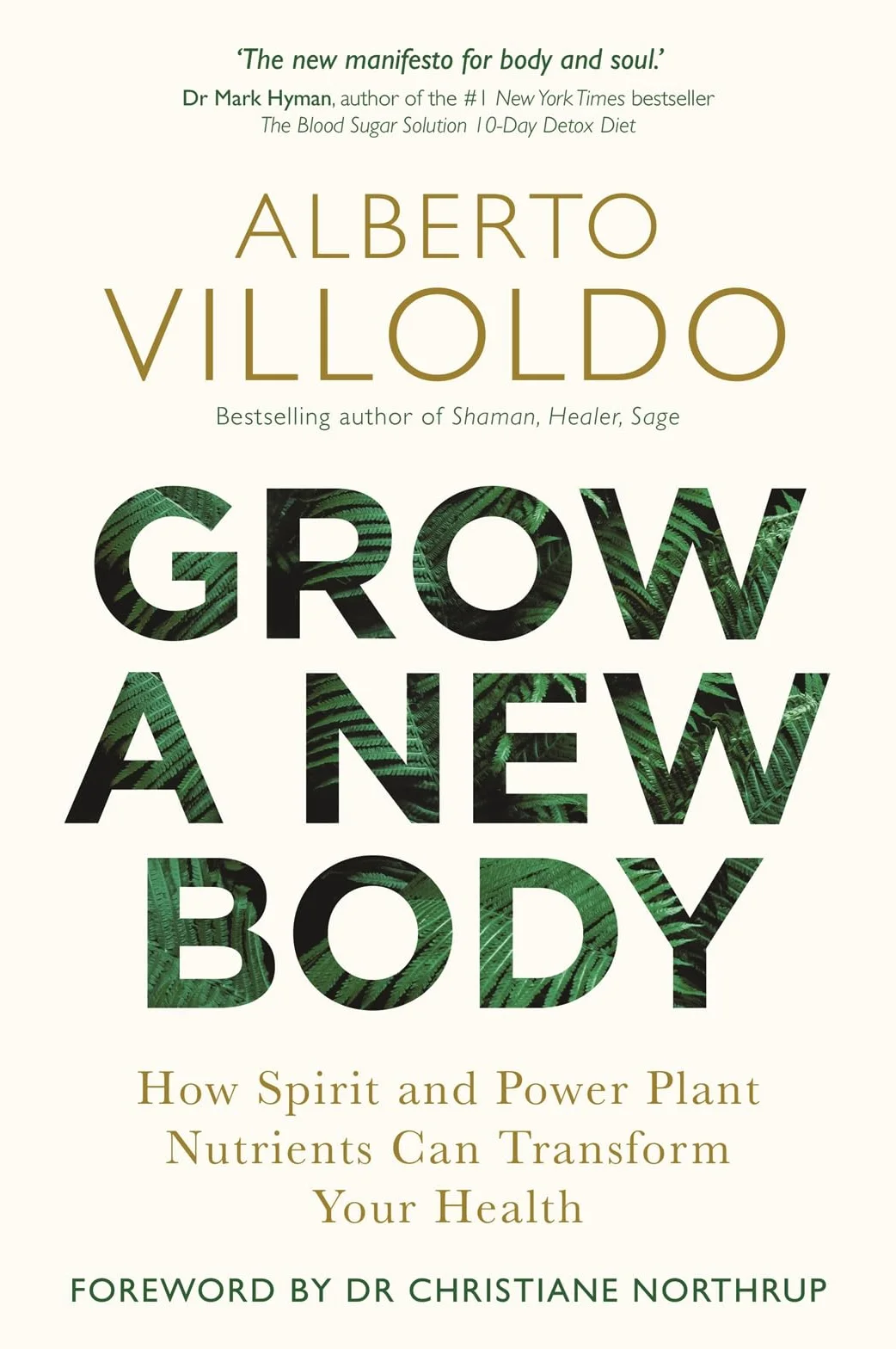 Grow a New Body: How Spirit and Power Plant Nutrients Can Transform Your Health