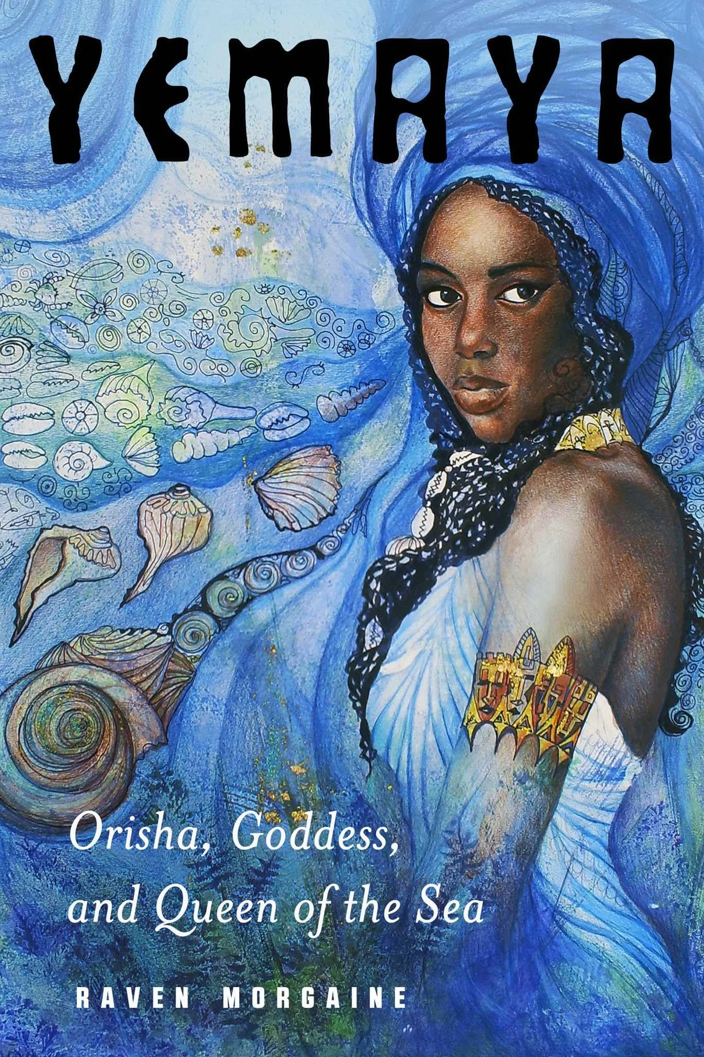 Yemaya: Orisha, Goddess, and Queen of the Sea