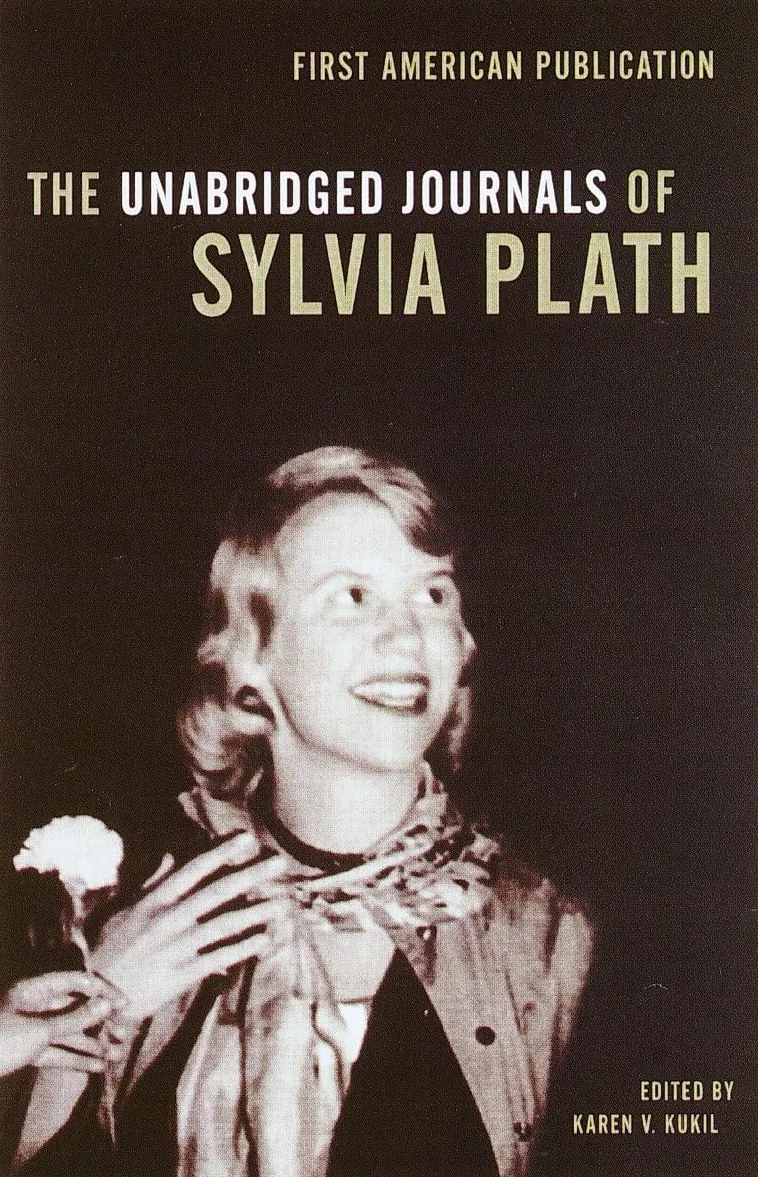 The Unabridged Journals of Sylvia Plath: Transcripts from the Original Manuscripts at Smith College