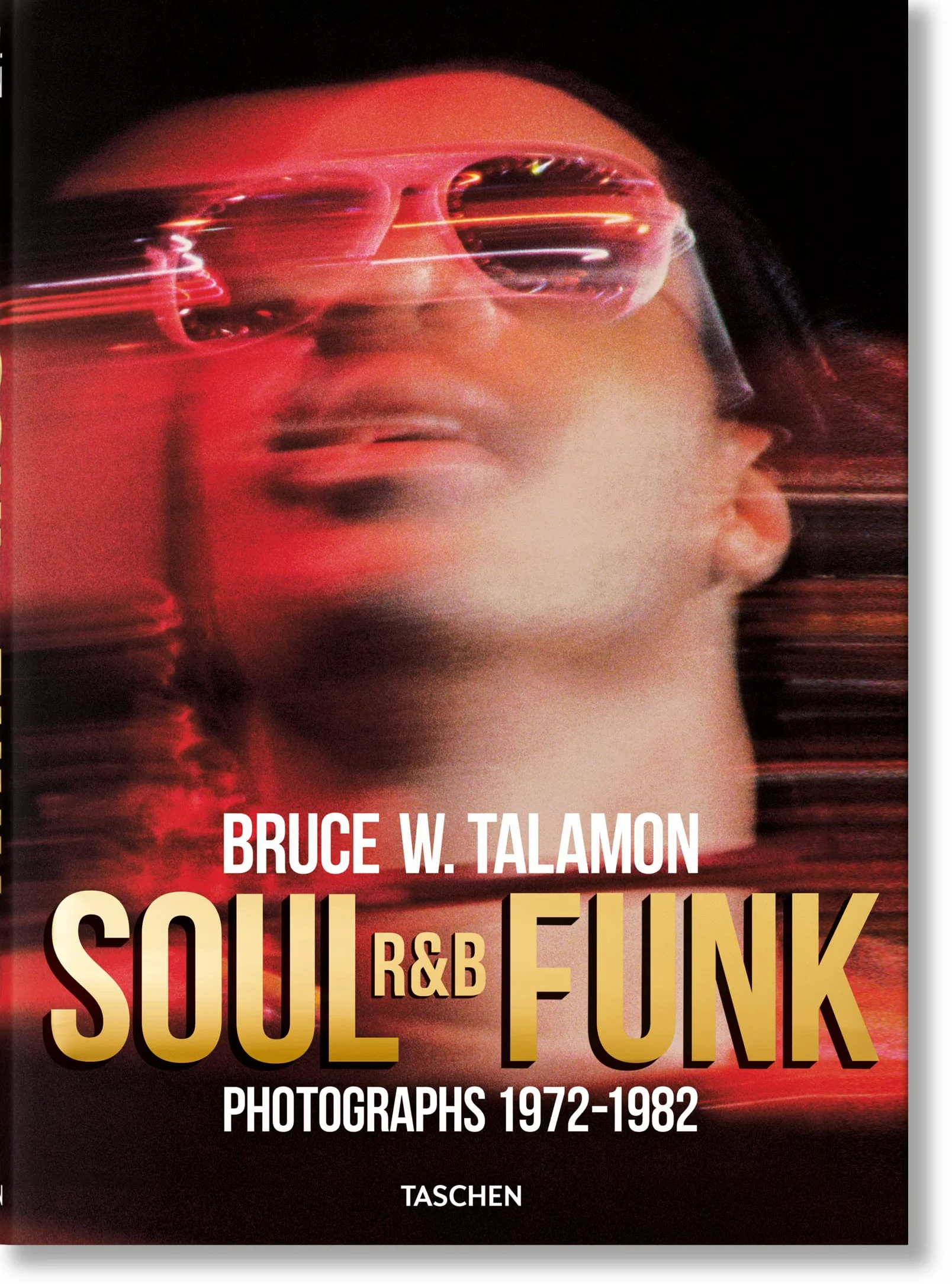 Soul, R&B, Funk: Photographs 1972-1982