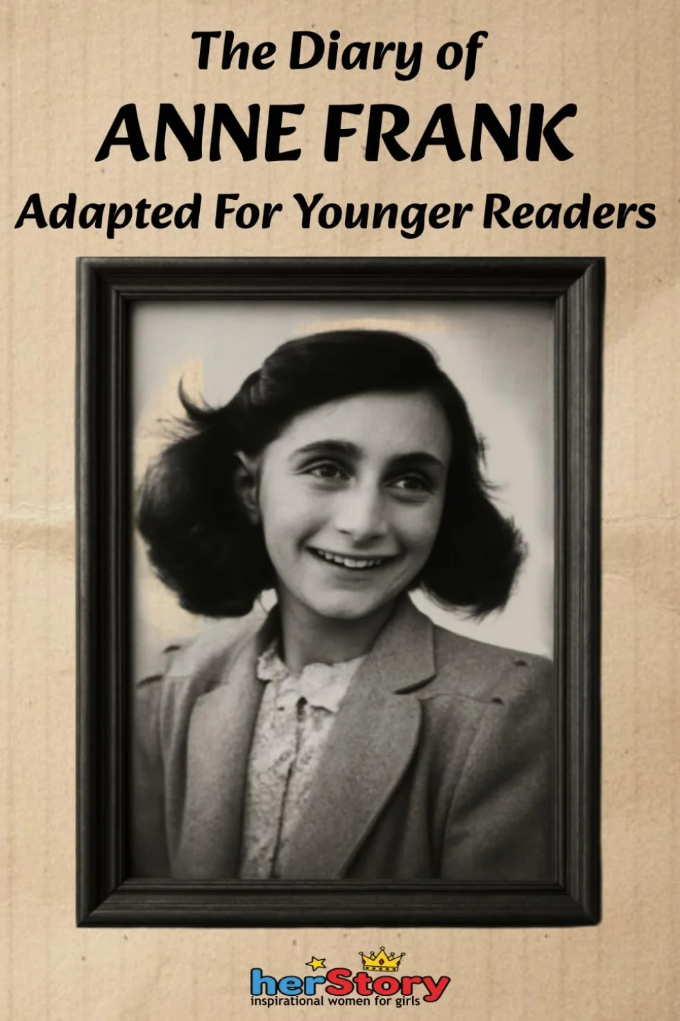 The Diary of Anne Frank: Adapted For Younger Readers