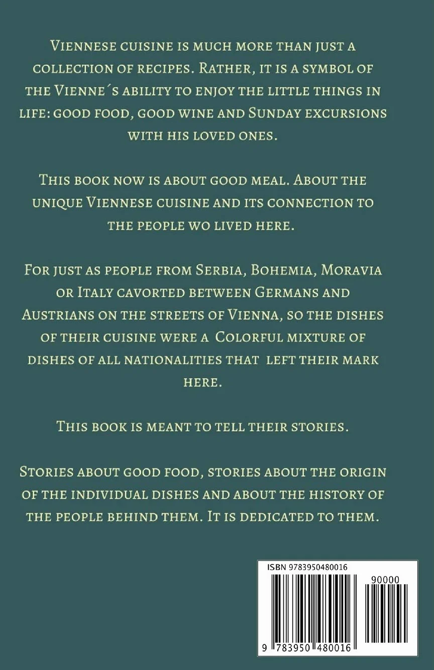 Cultural History of Viennese Cuisine: Recipes and anecdotes from the time of the Habsburg Monarchy