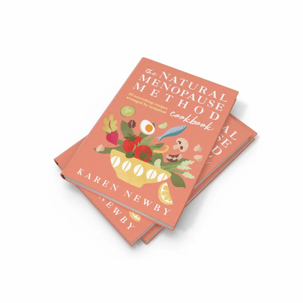 The Natural Menopause Method Cookbook: The empowering healthy cookbook for wellness and lifestyle choices in midlife