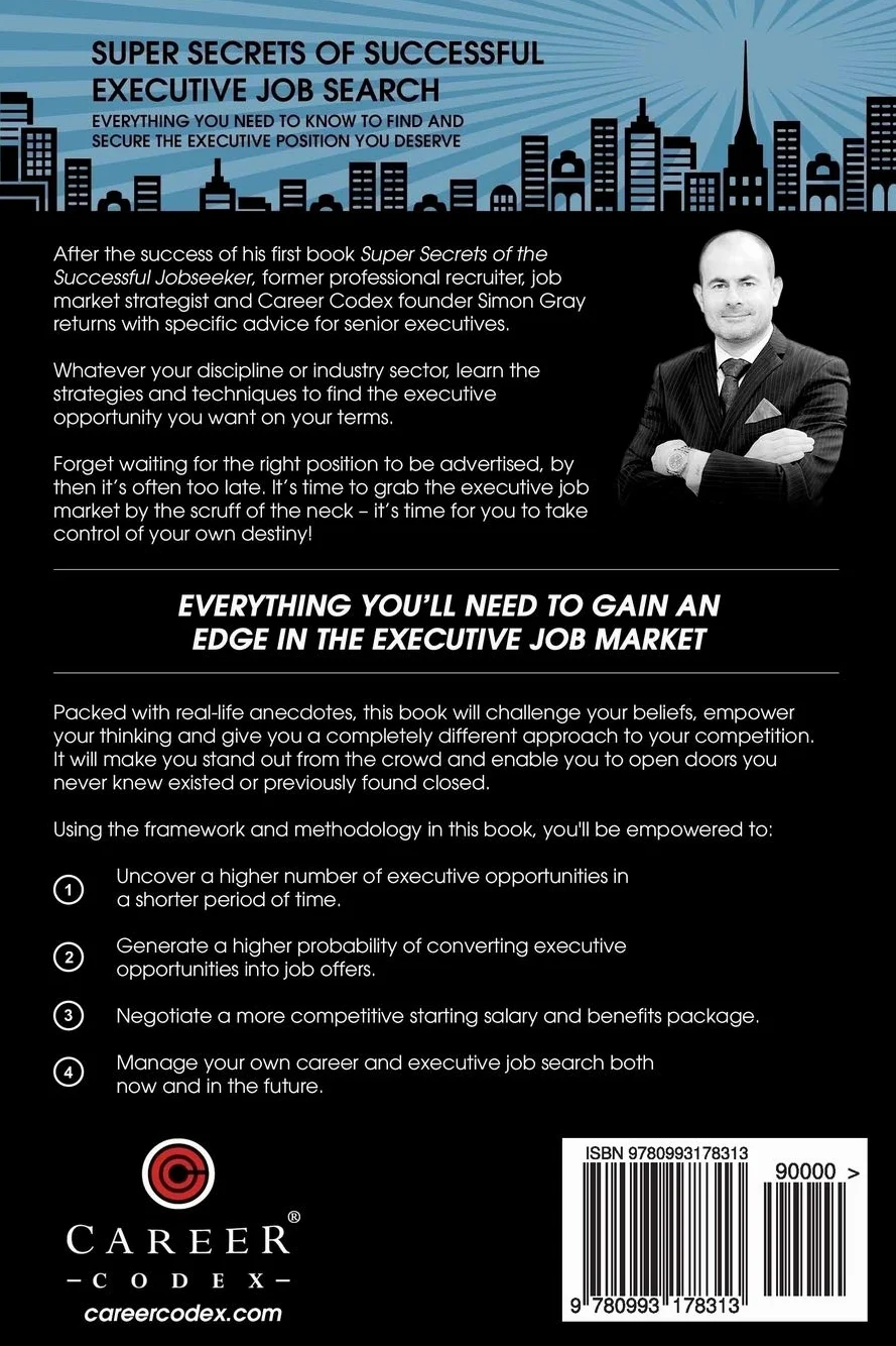 Super Secrets of Successful Executive Job Search: Everything you need to know to find and secure the executive position you deserve