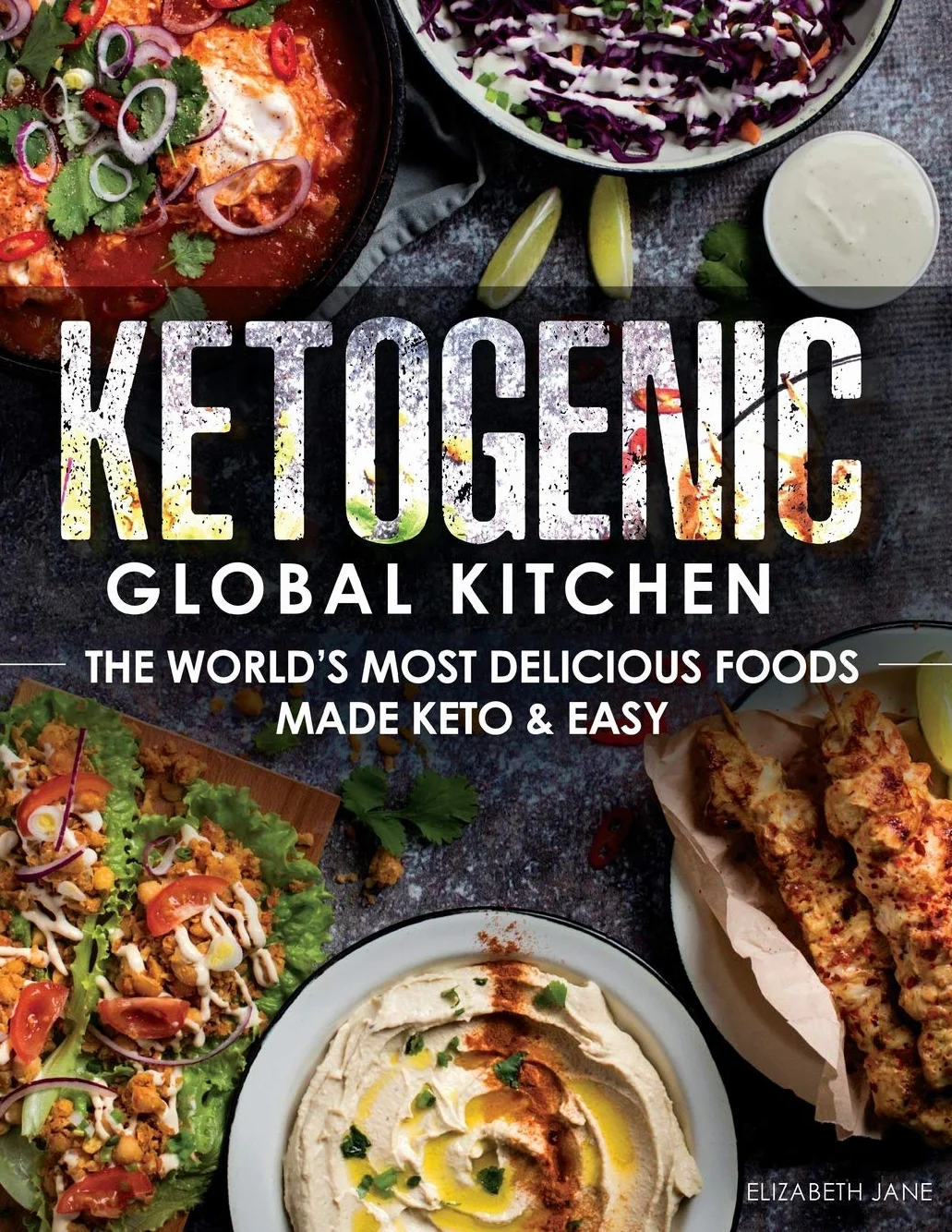 Ketogenic Global Kitchen: The World's Most Delicious Foods Made Keto & Easy