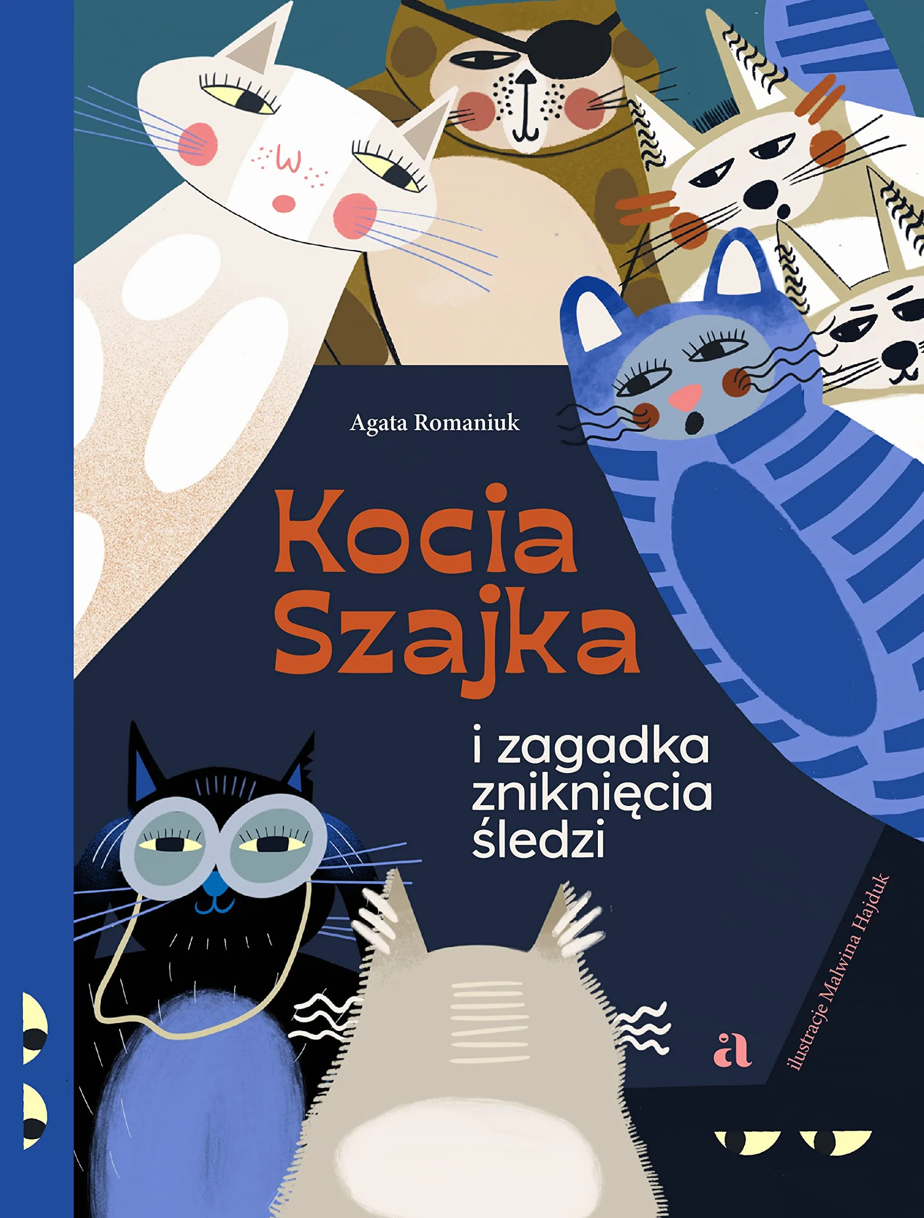 KOCIA SZAJKA I ZAGADKA ZNIKNIĘCIA ŚLEDZI WYD. 2022