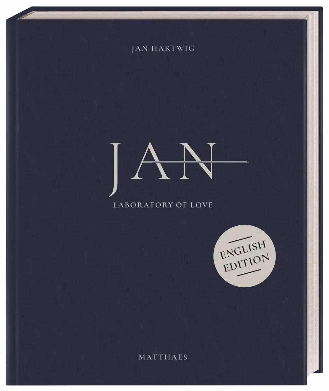 JAN: Laboratory of love. The 3-star cuisine by Jan Hartwig. English Edition