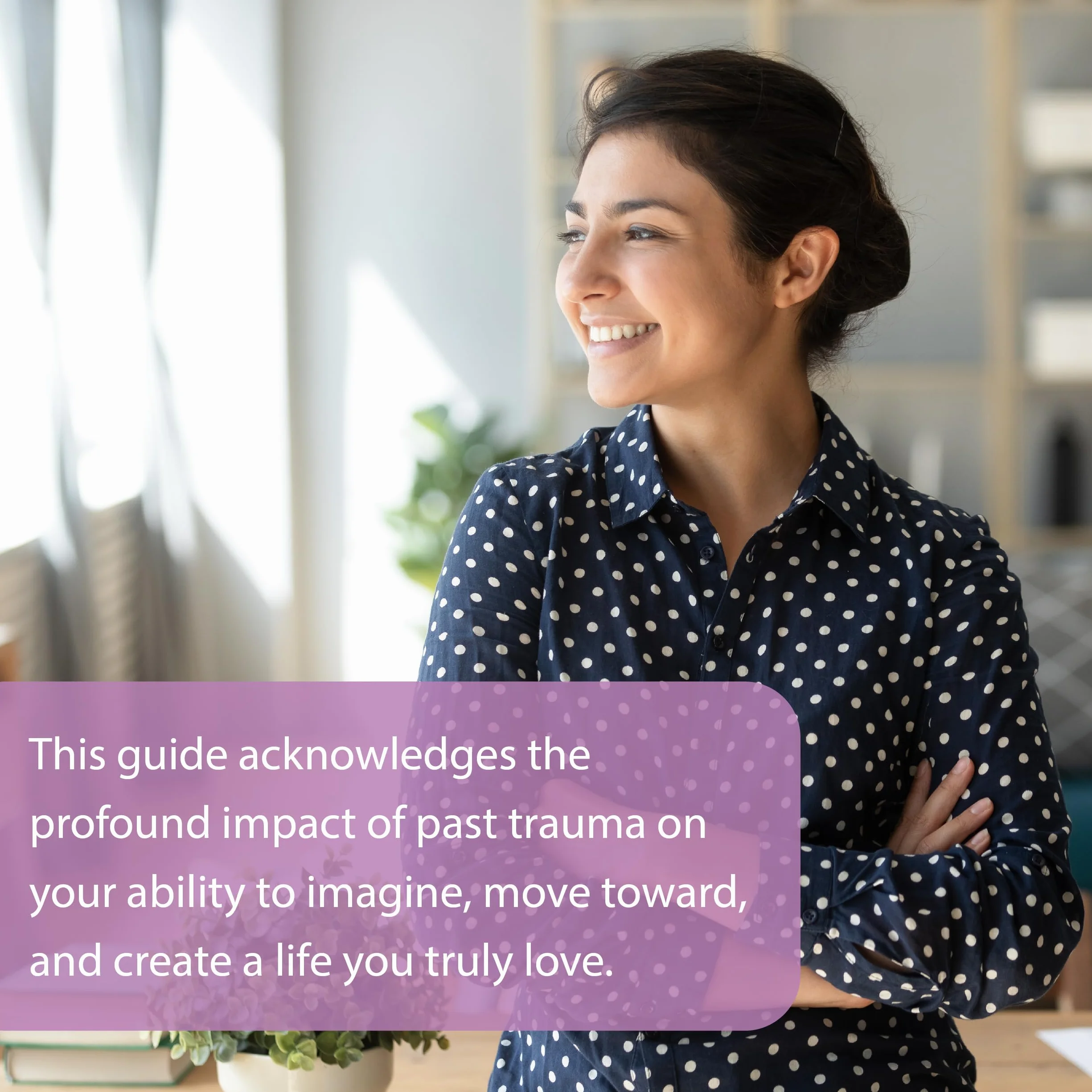 Heal Your Past to Manifest Your Future: Trauma-Informed Practices to Release Emotional Blocks and Open to Life's Possibilities